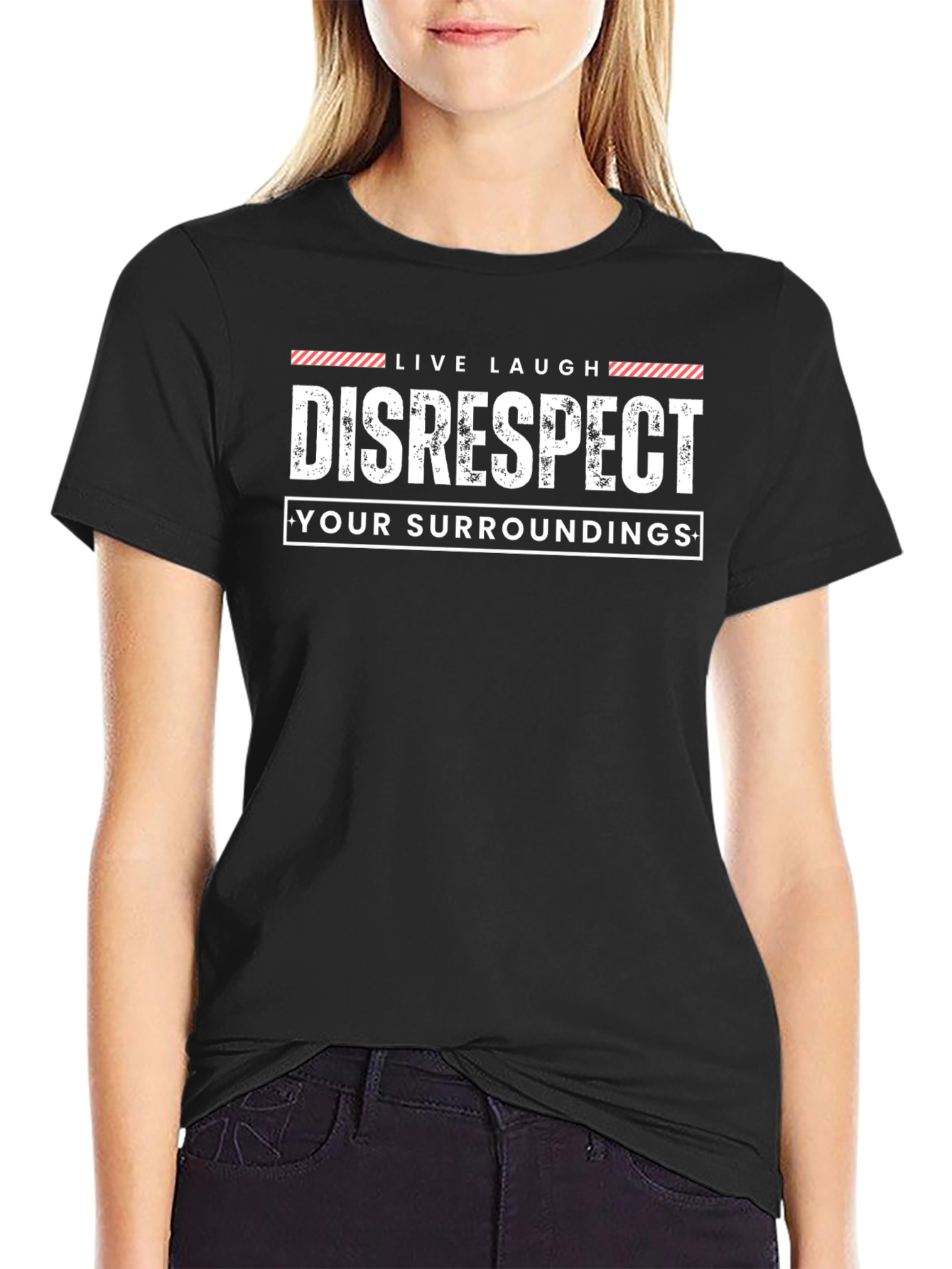 Live Laugh Disrespect Graphic T-Shirt