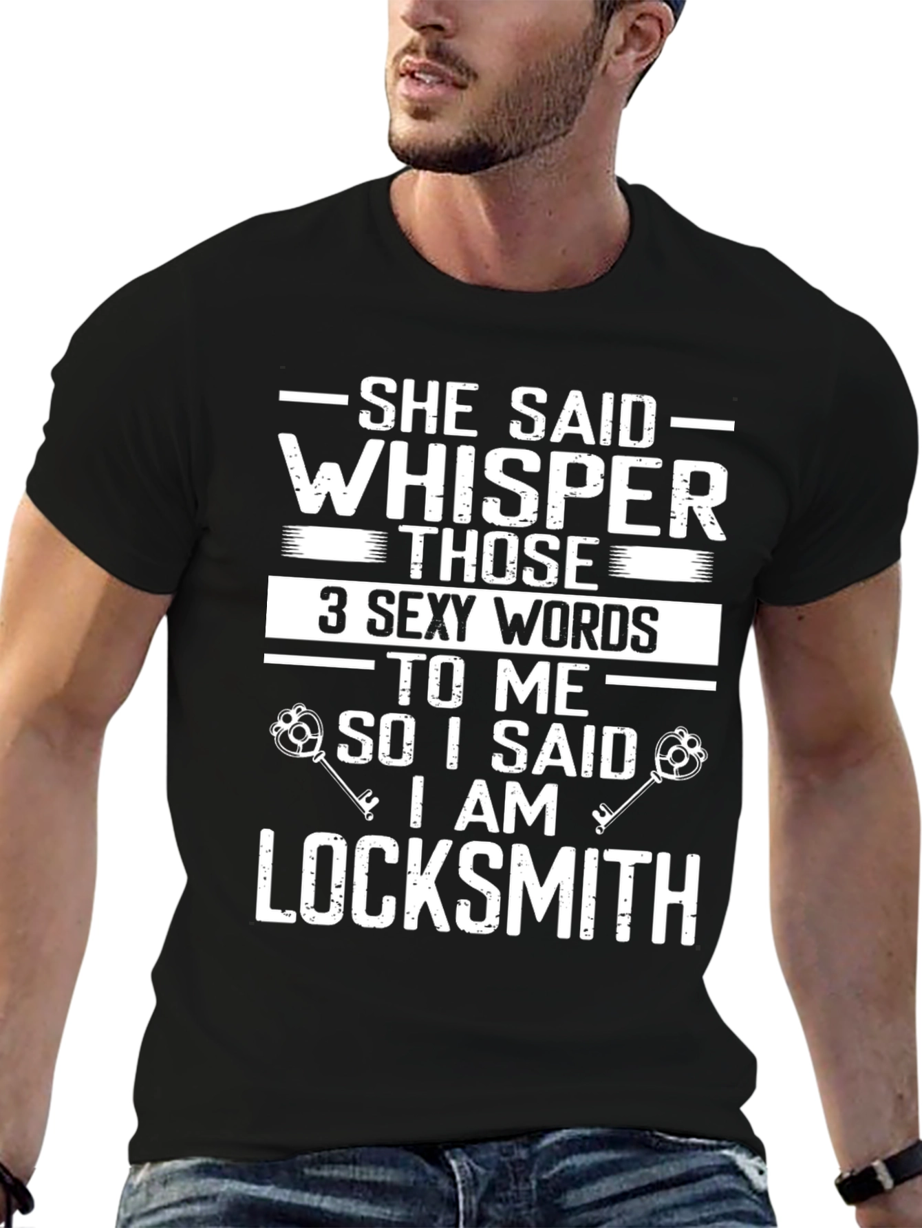 Locksmith Humor T-Shirt - Whisper Sexy Words
