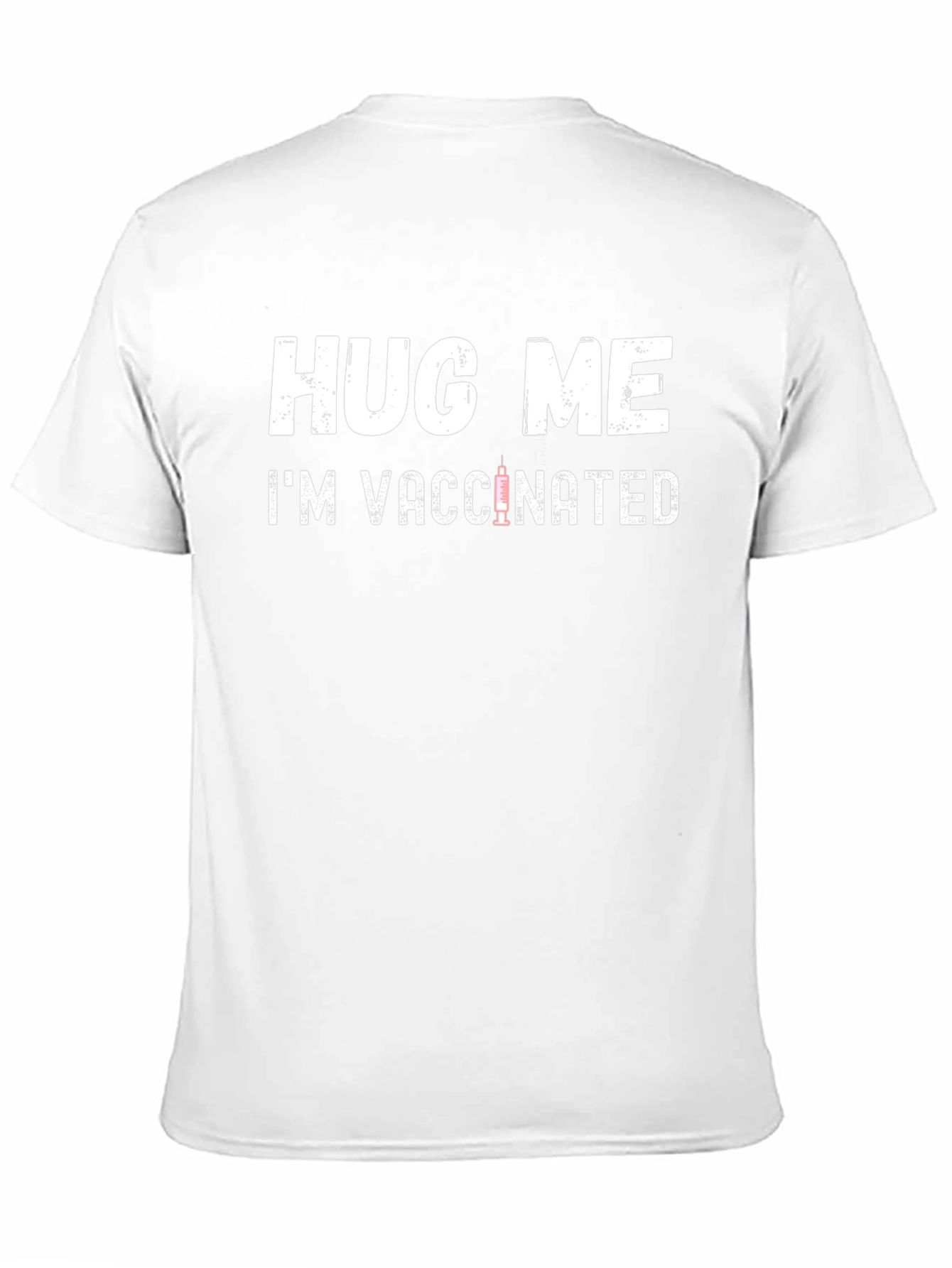 Hug Me Im Vaccinated T-Shirt