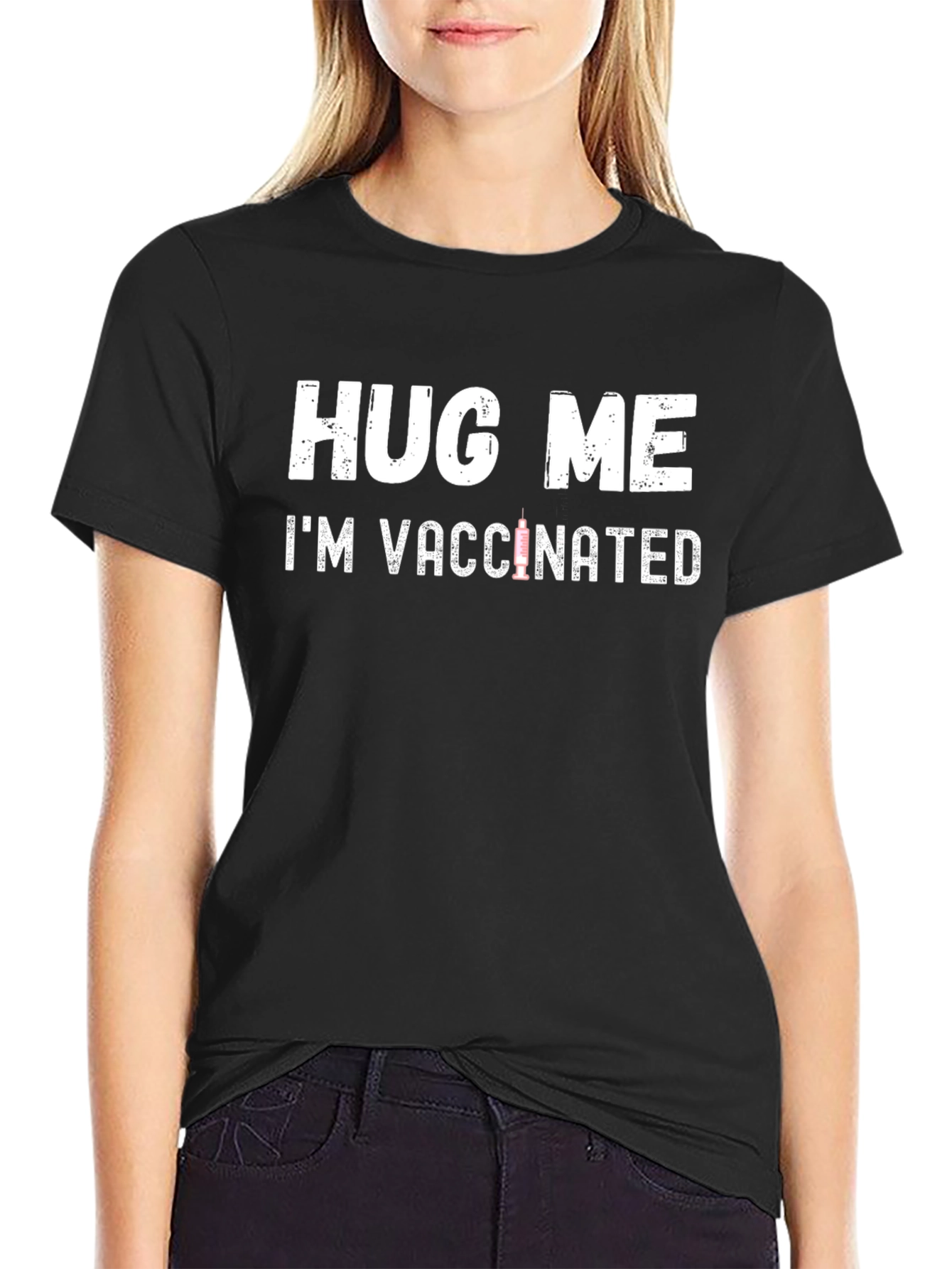 Hug Me Im Vaccinated T-Shirt