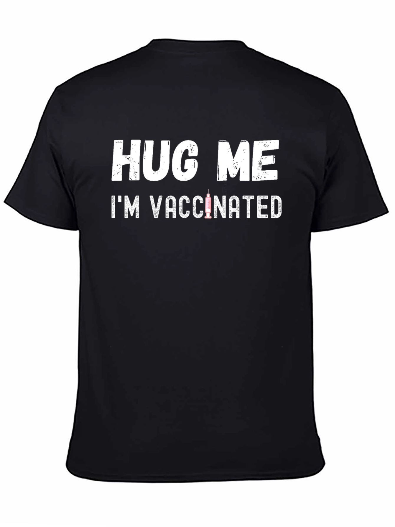 Hug Me Im Vaccinated T-Shirt