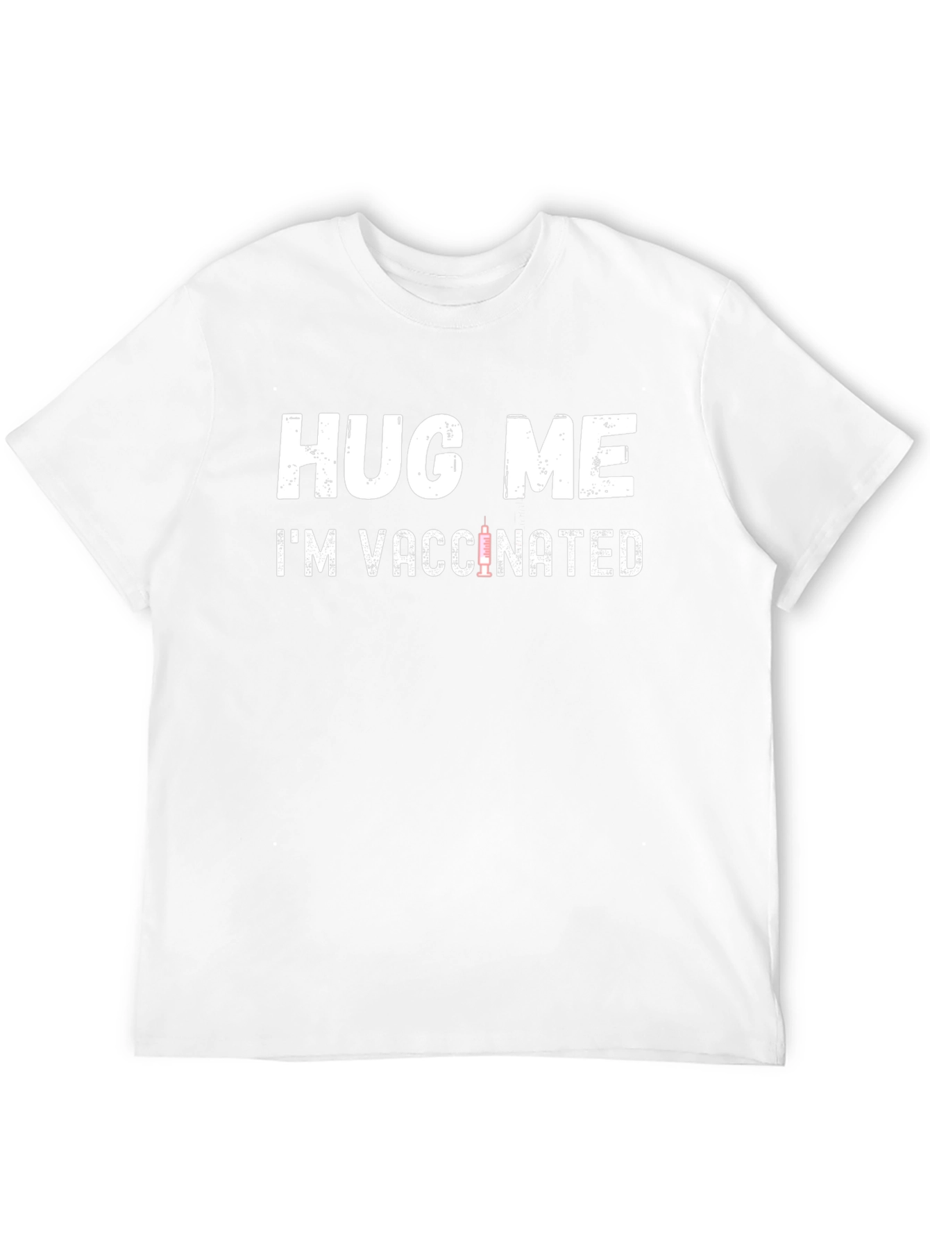 Hug Me Im Vaccinated T-Shirt