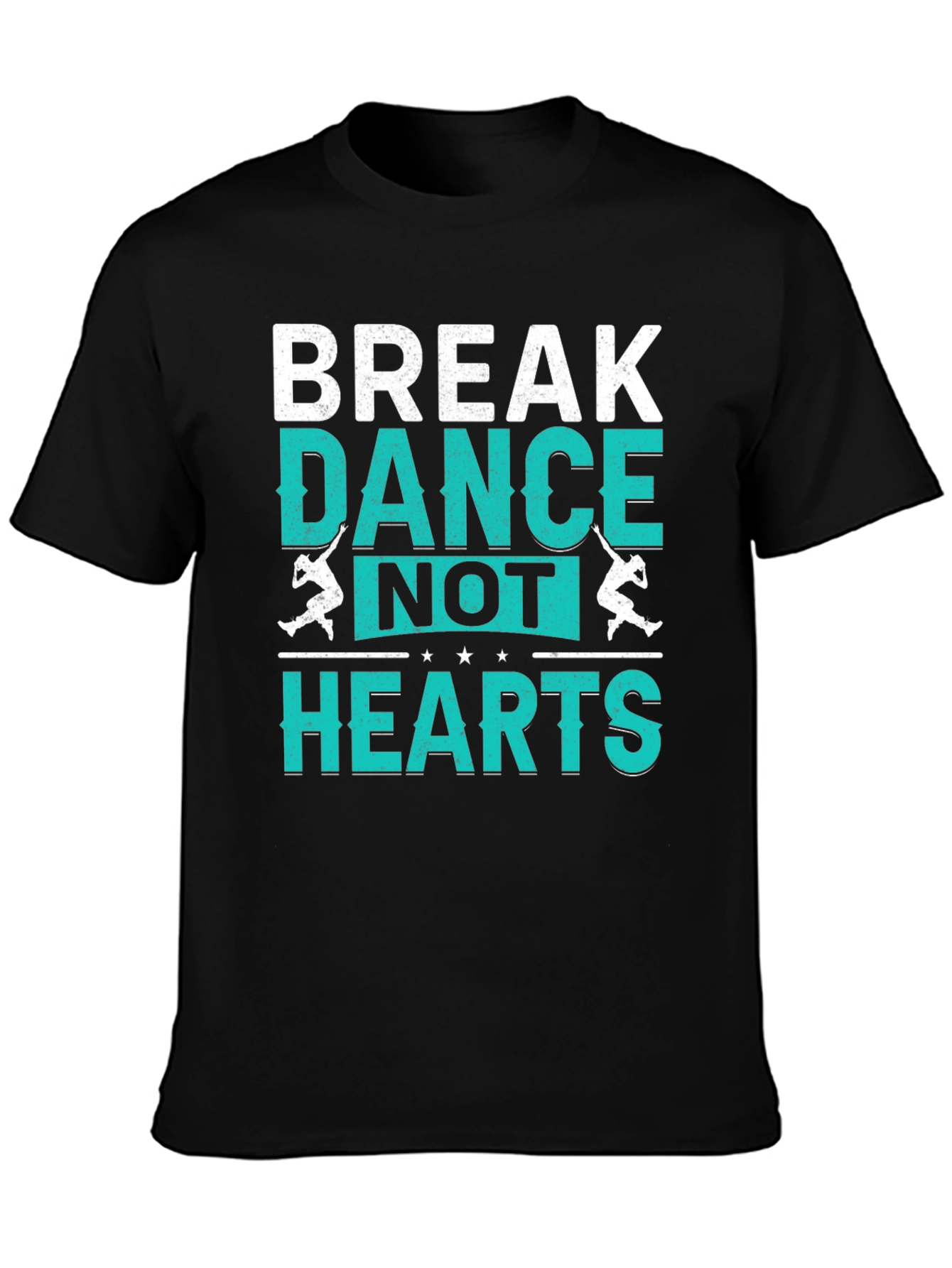 Break Dance Not Hearts T-Shirt