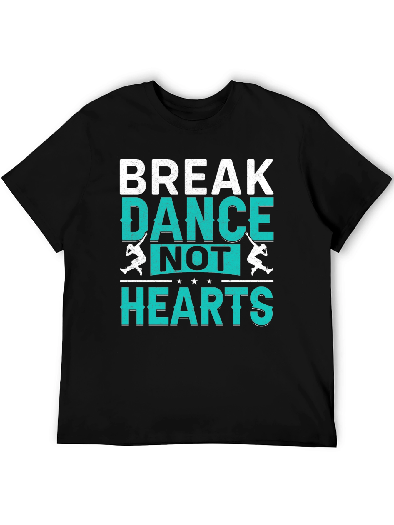 Break Dance Not Hearts T-Shirt