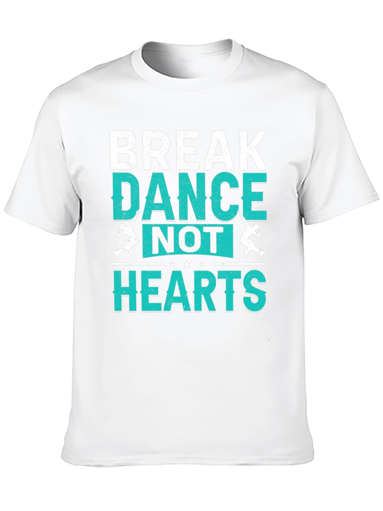 Break Dance Not Hearts T-Shirt
