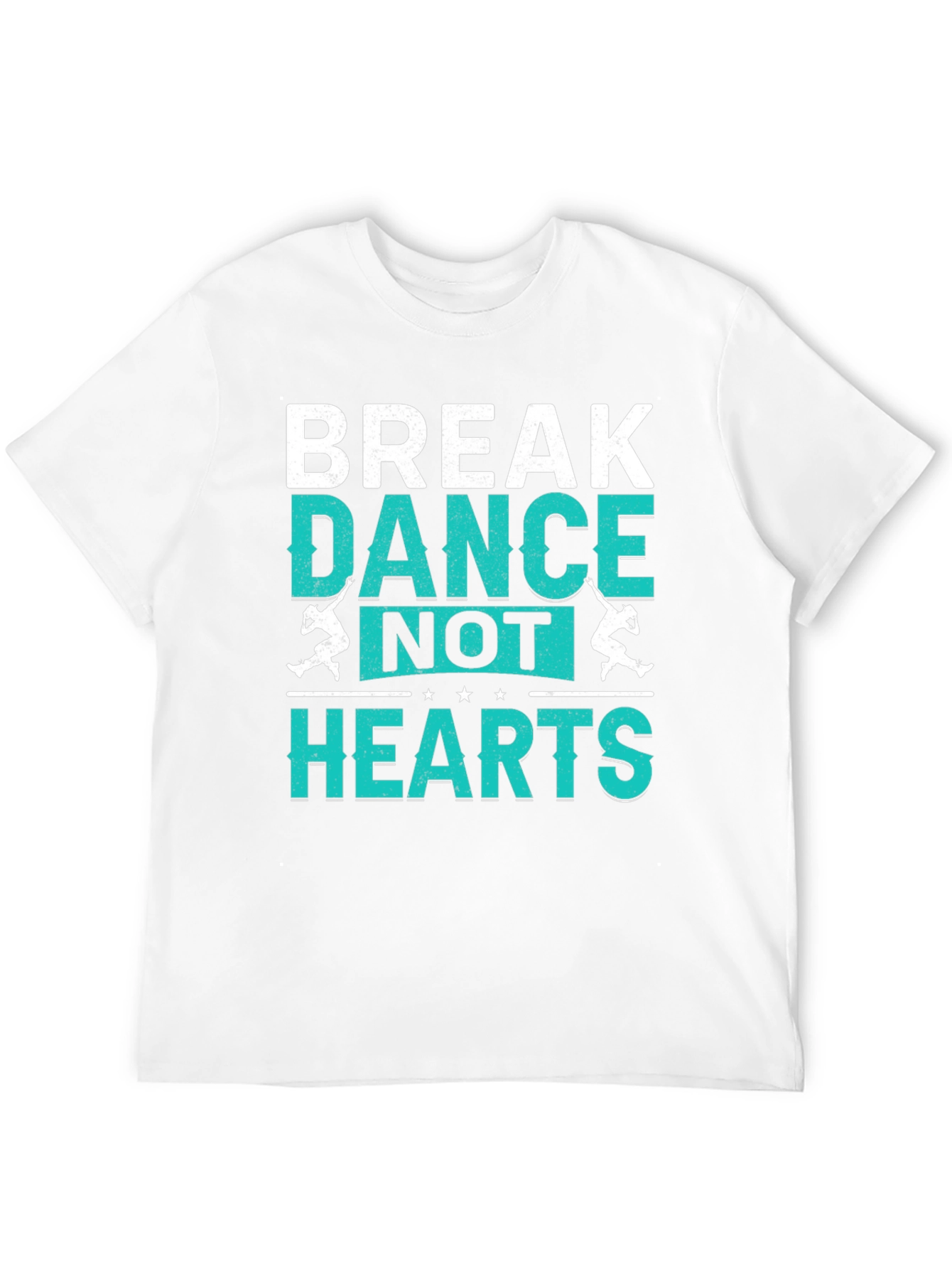 Break Dance Not Hearts T-Shirt