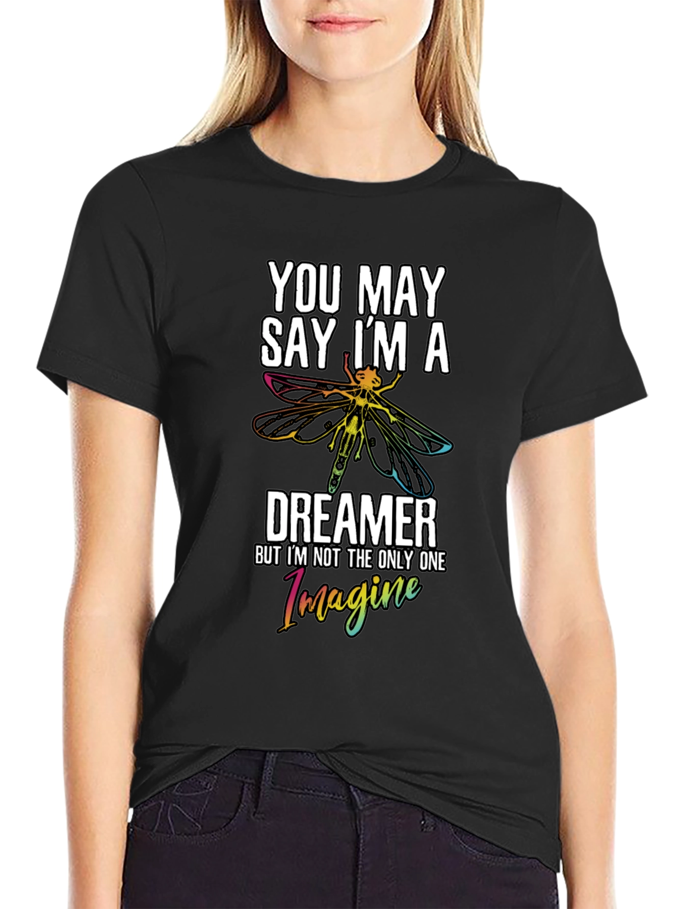 You May Say Im a Dreamer Black Graphic Tee