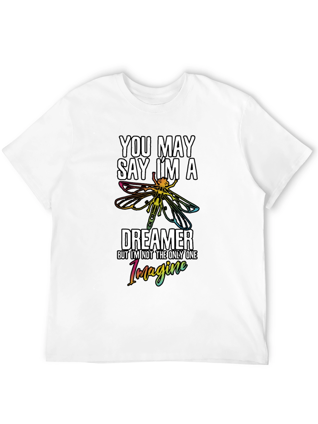 You May Say Im a Dreamer Black Graphic Tee