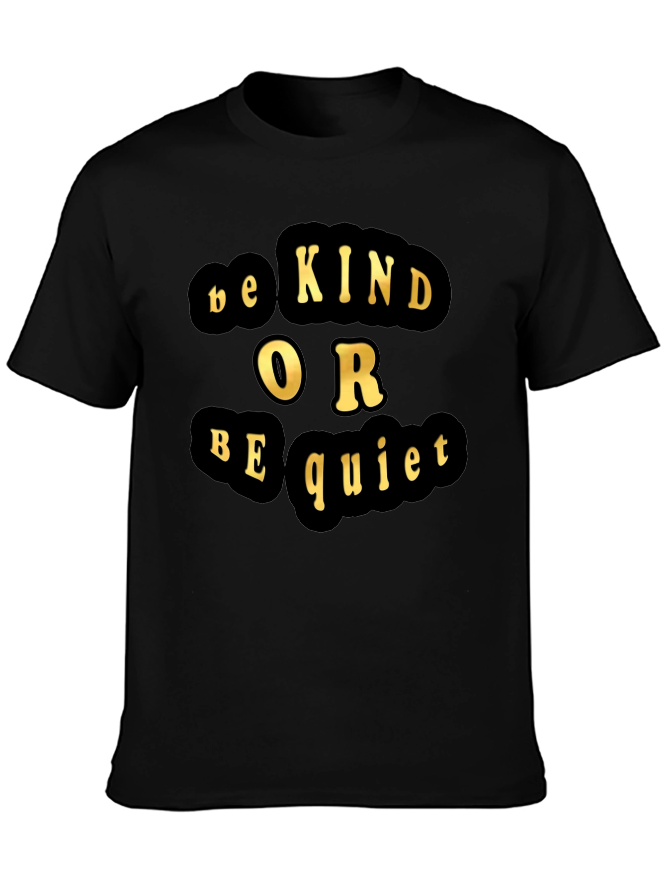 Be Kind or Be Quiet Graphic Tee