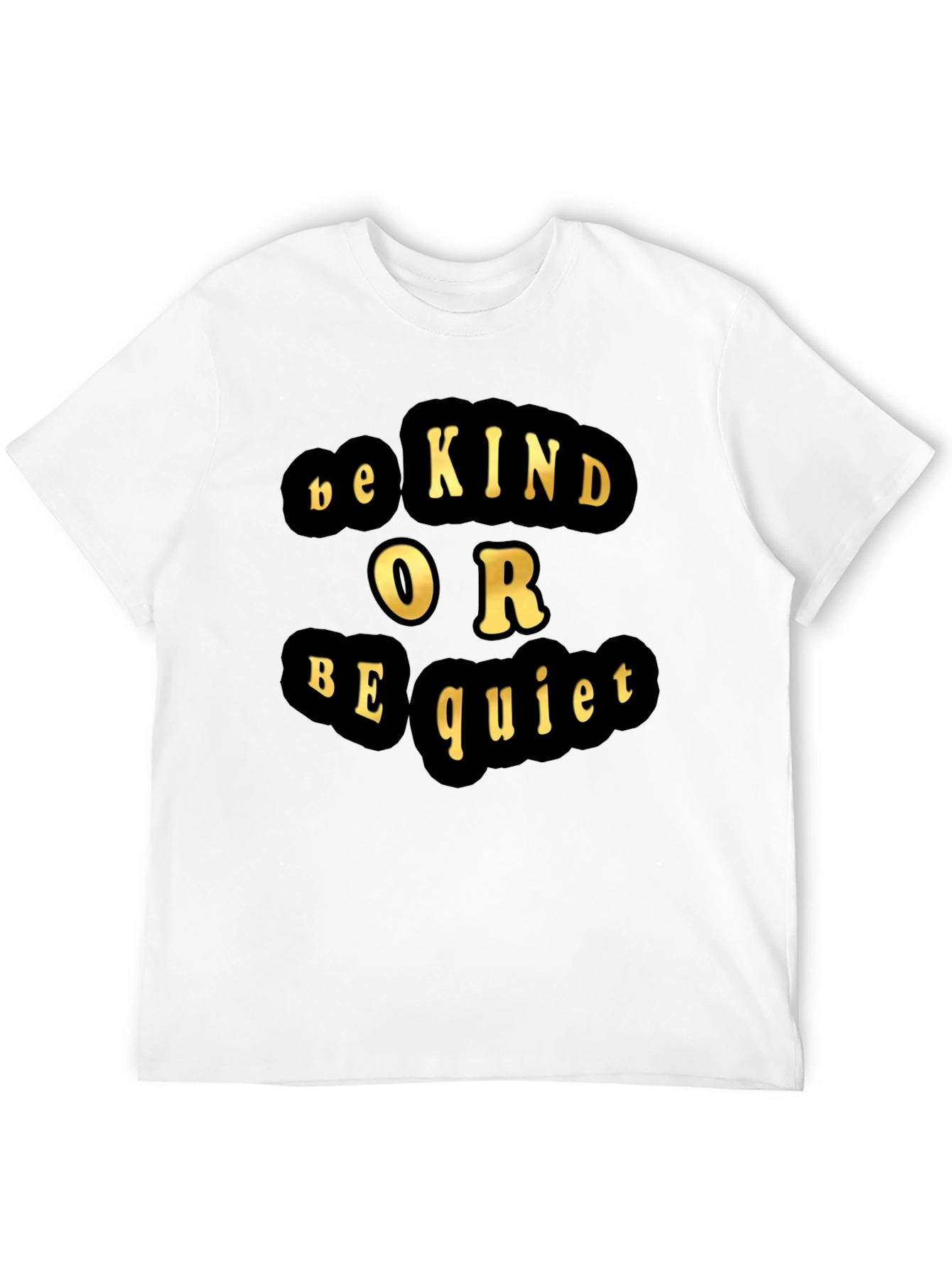 Be Kind or Be Quiet Graphic Tee