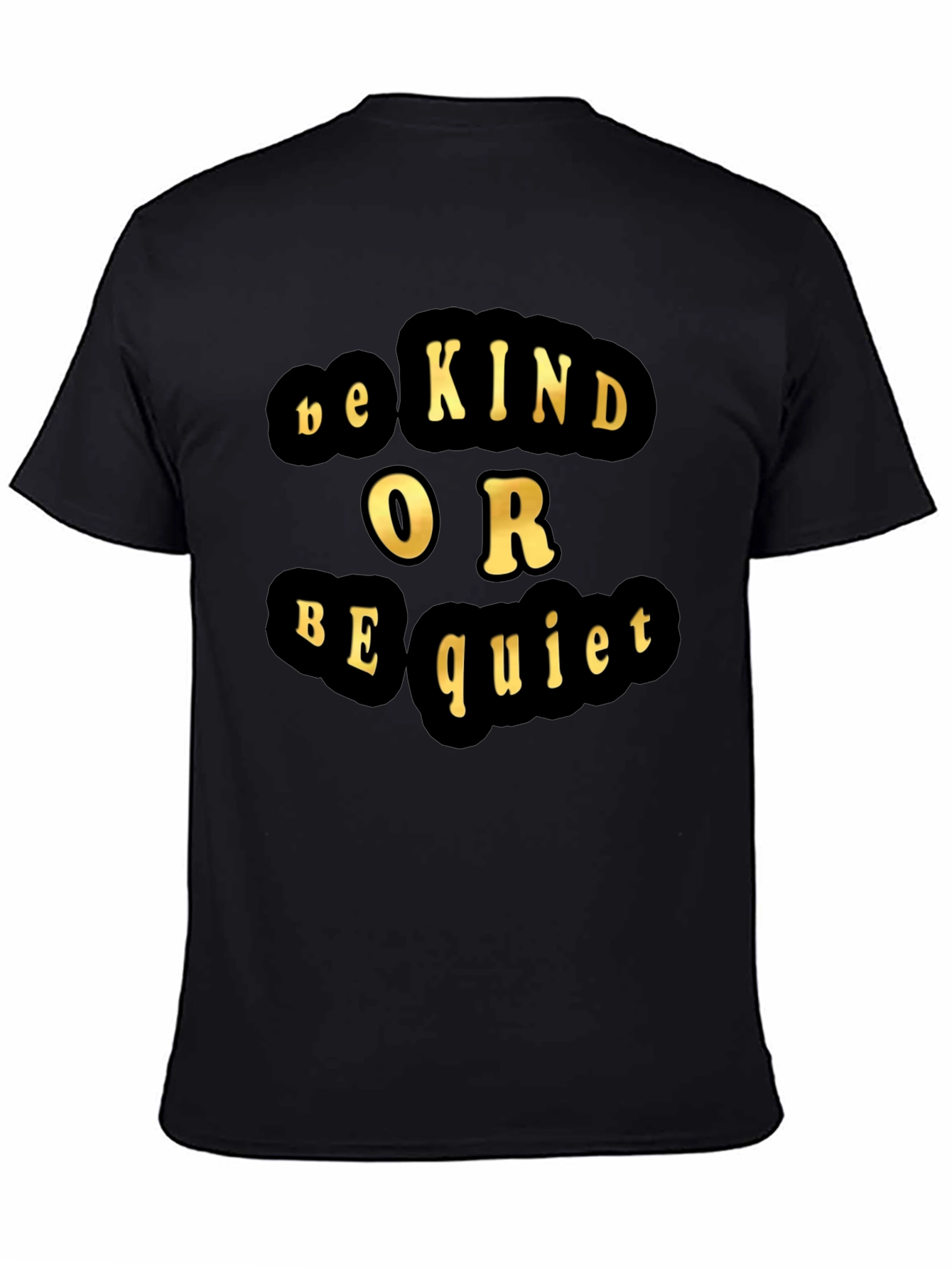 Be Kind or Be Quiet Graphic Tee