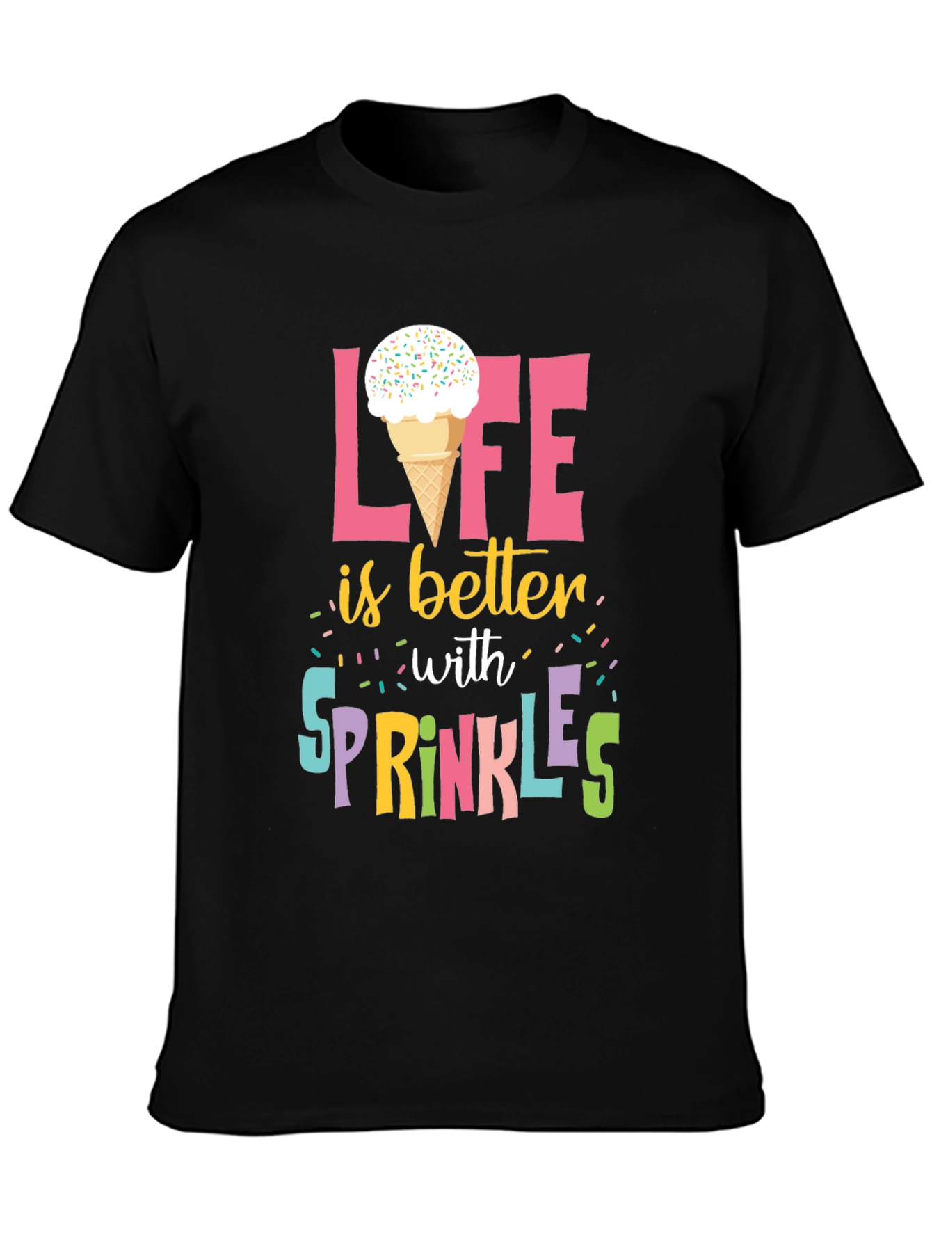 Life is Better with Sprinkles T-Shirt