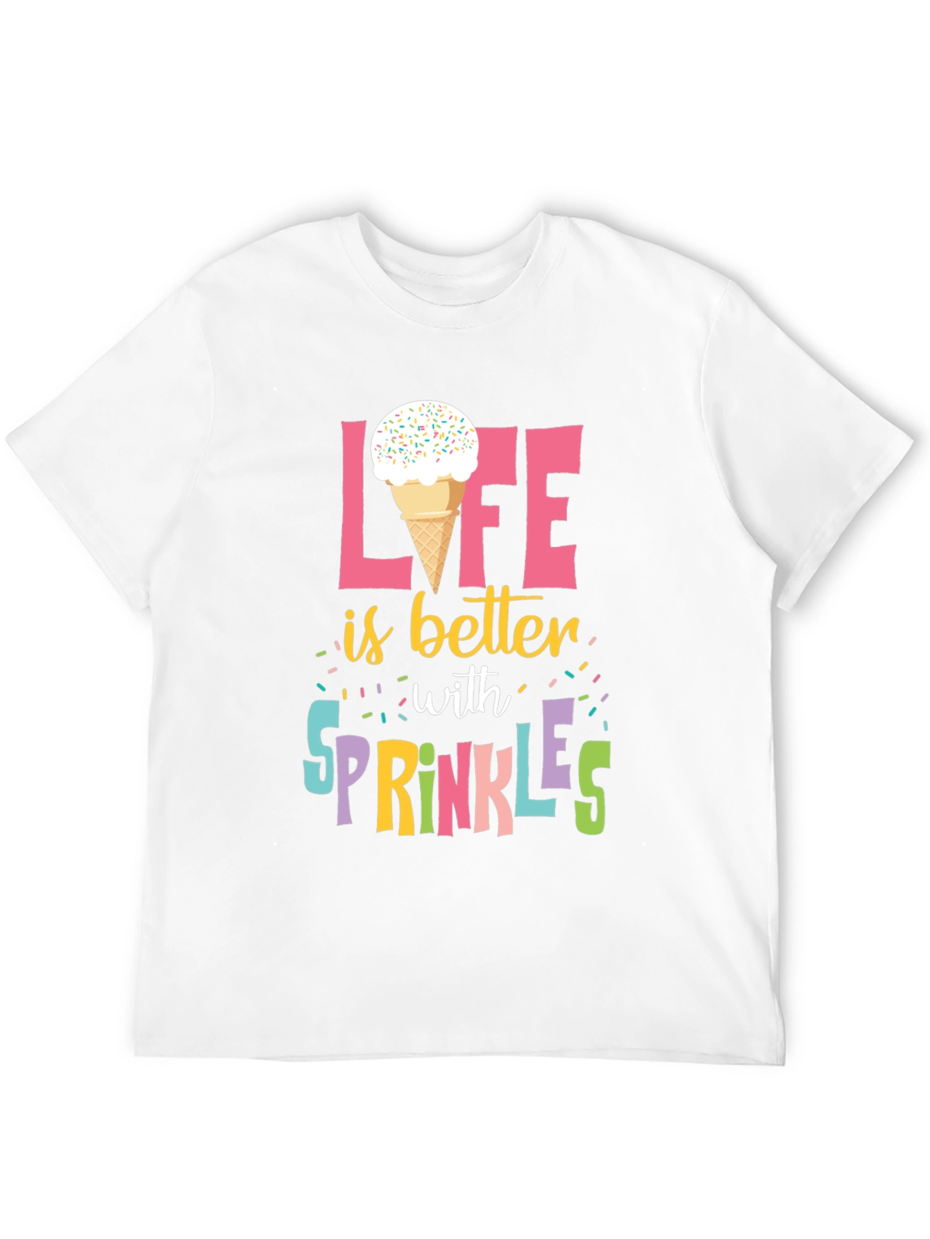 Life is Better with Sprinkles T-Shirt