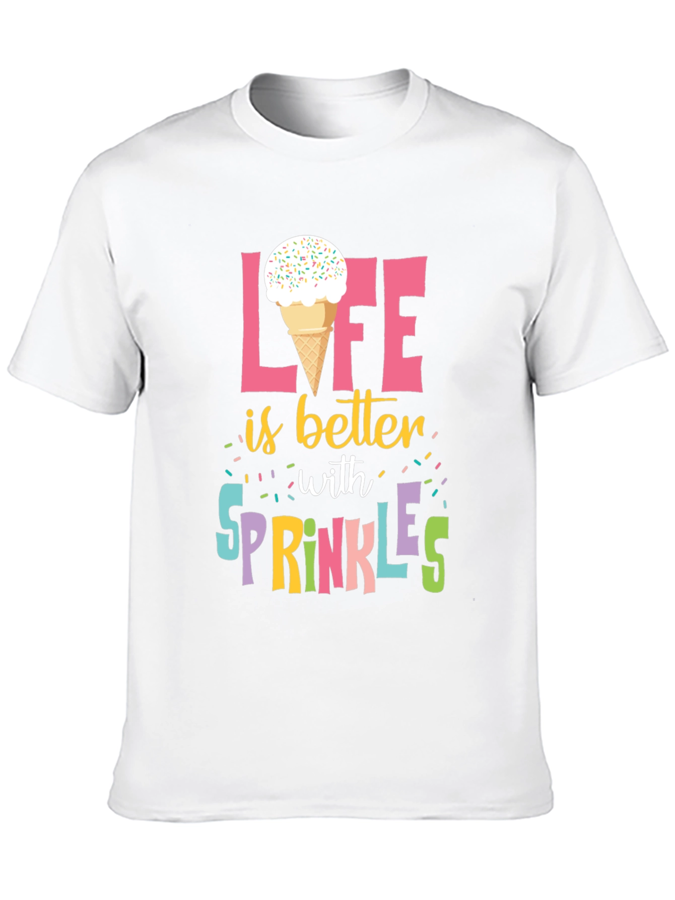 Life is Better with Sprinkles T-Shirt