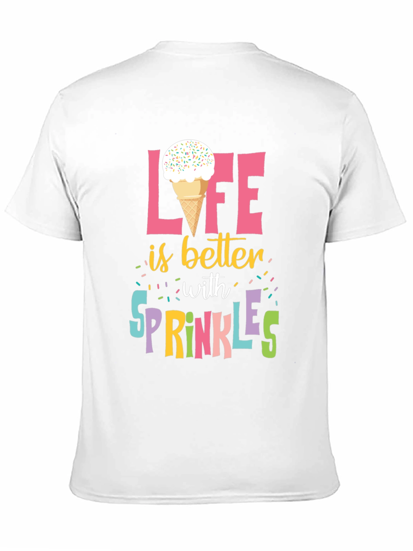 Life is Better with Sprinkles T-Shirt