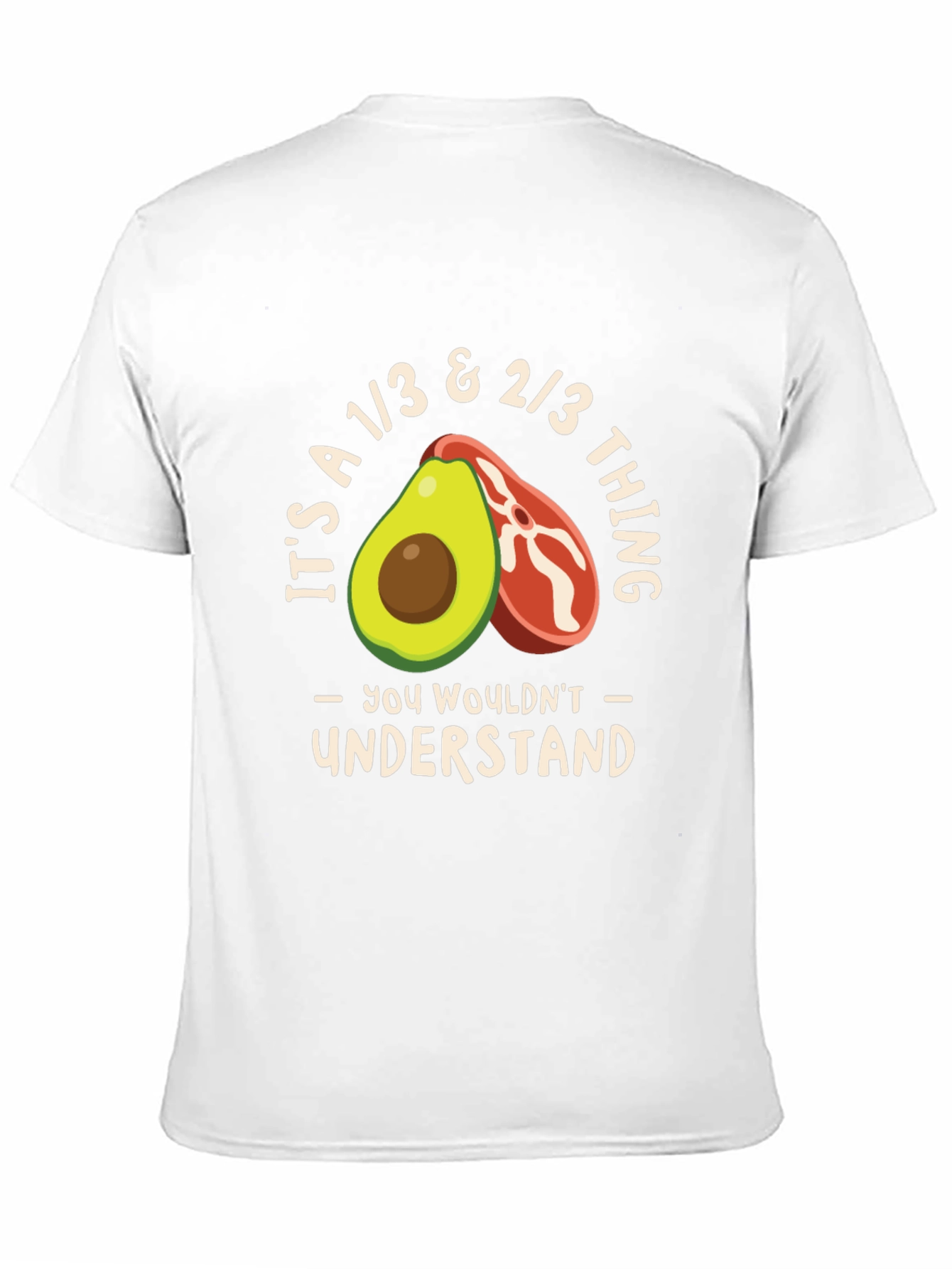 Avocado & Steak T-Shirt - You Wouldnt Understand