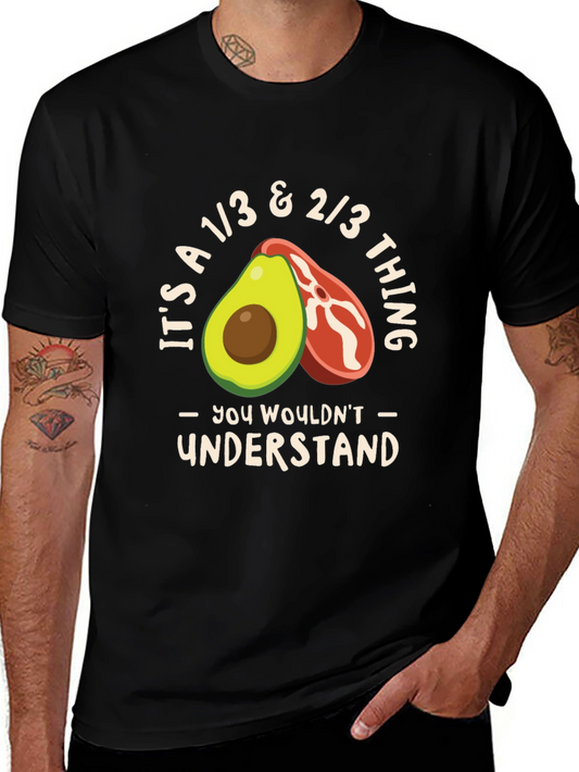 Avocado & Steak T-Shirt - You Wouldnt Understand
