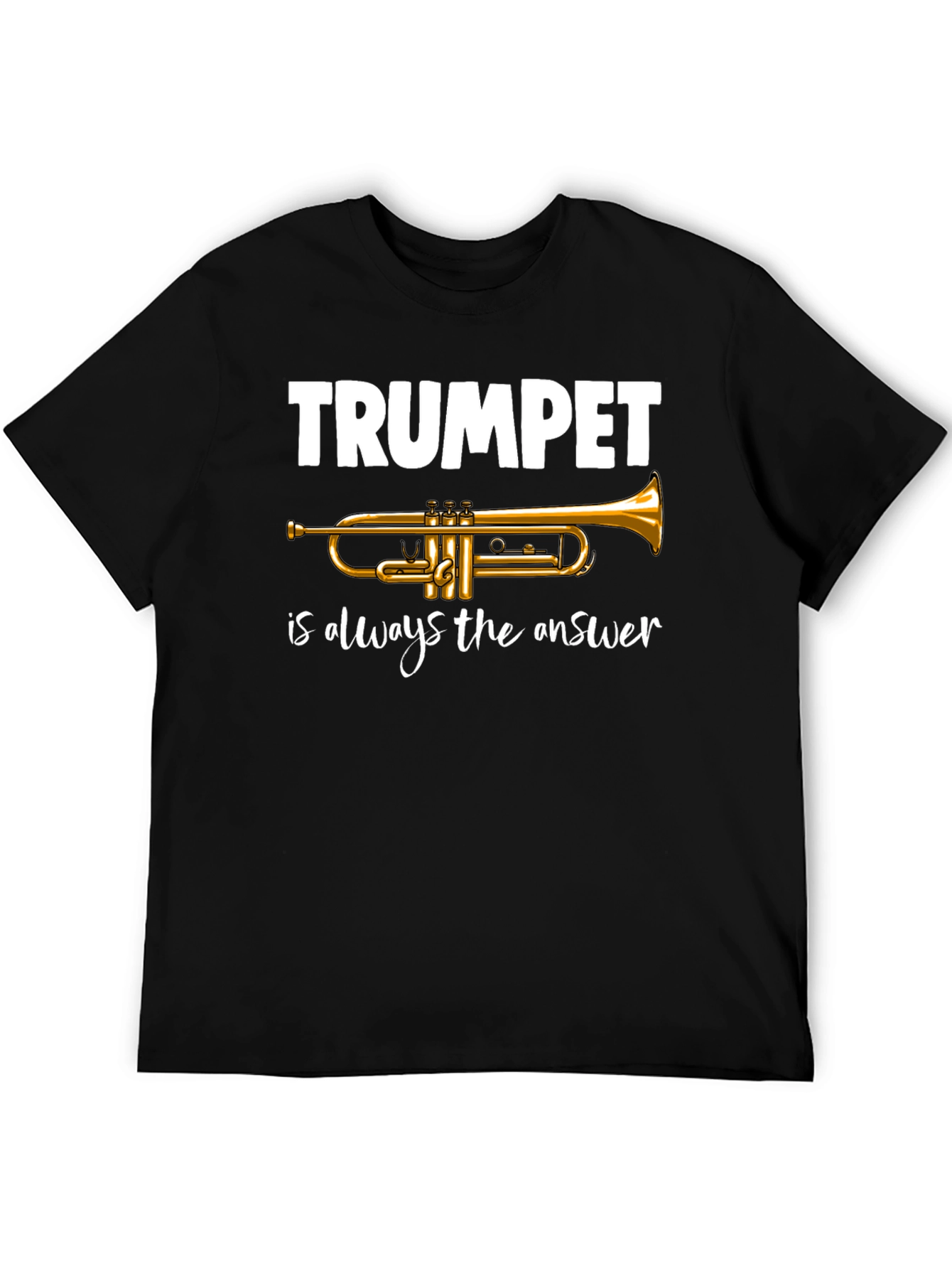 Trumpet is Always the Answer T-Shirt