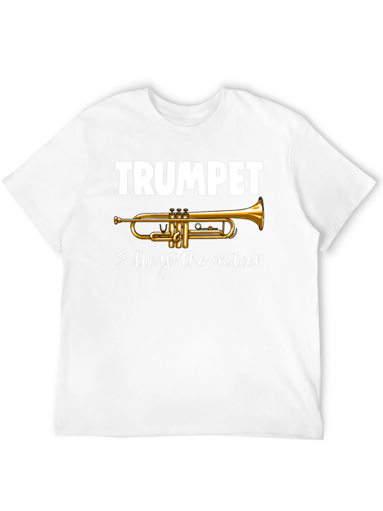 Trumpet is Always the Answer T-Shirt