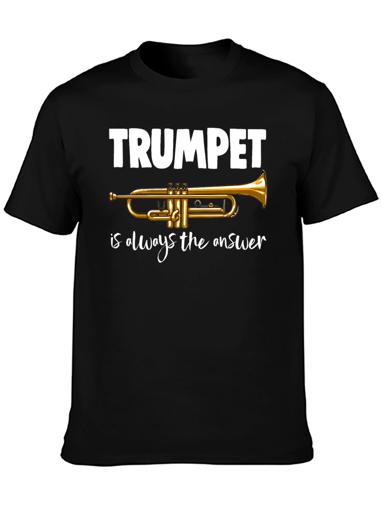 Trumpet is Always the Answer T-Shirt