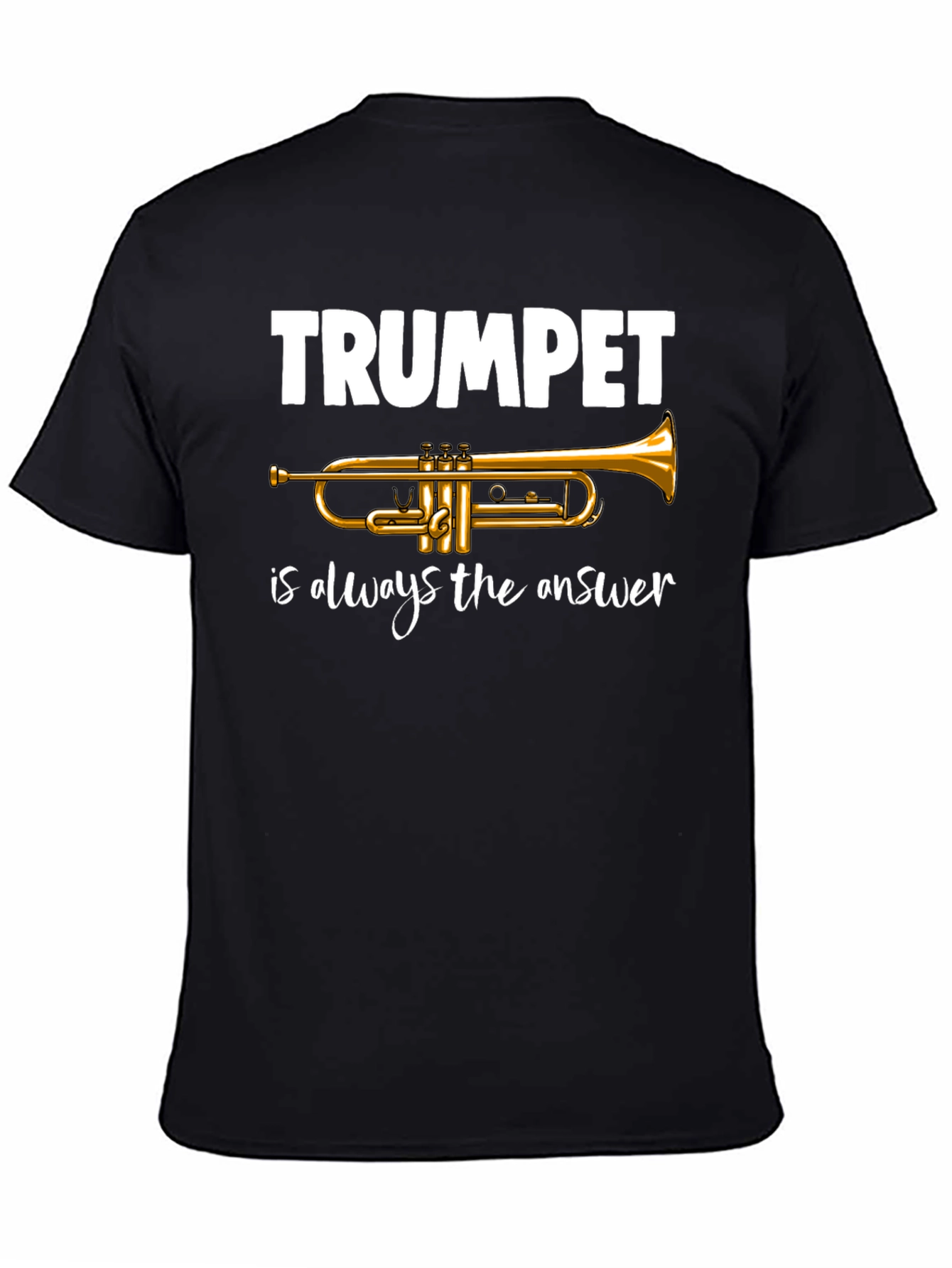 Trumpet is Always the Answer T-Shirt