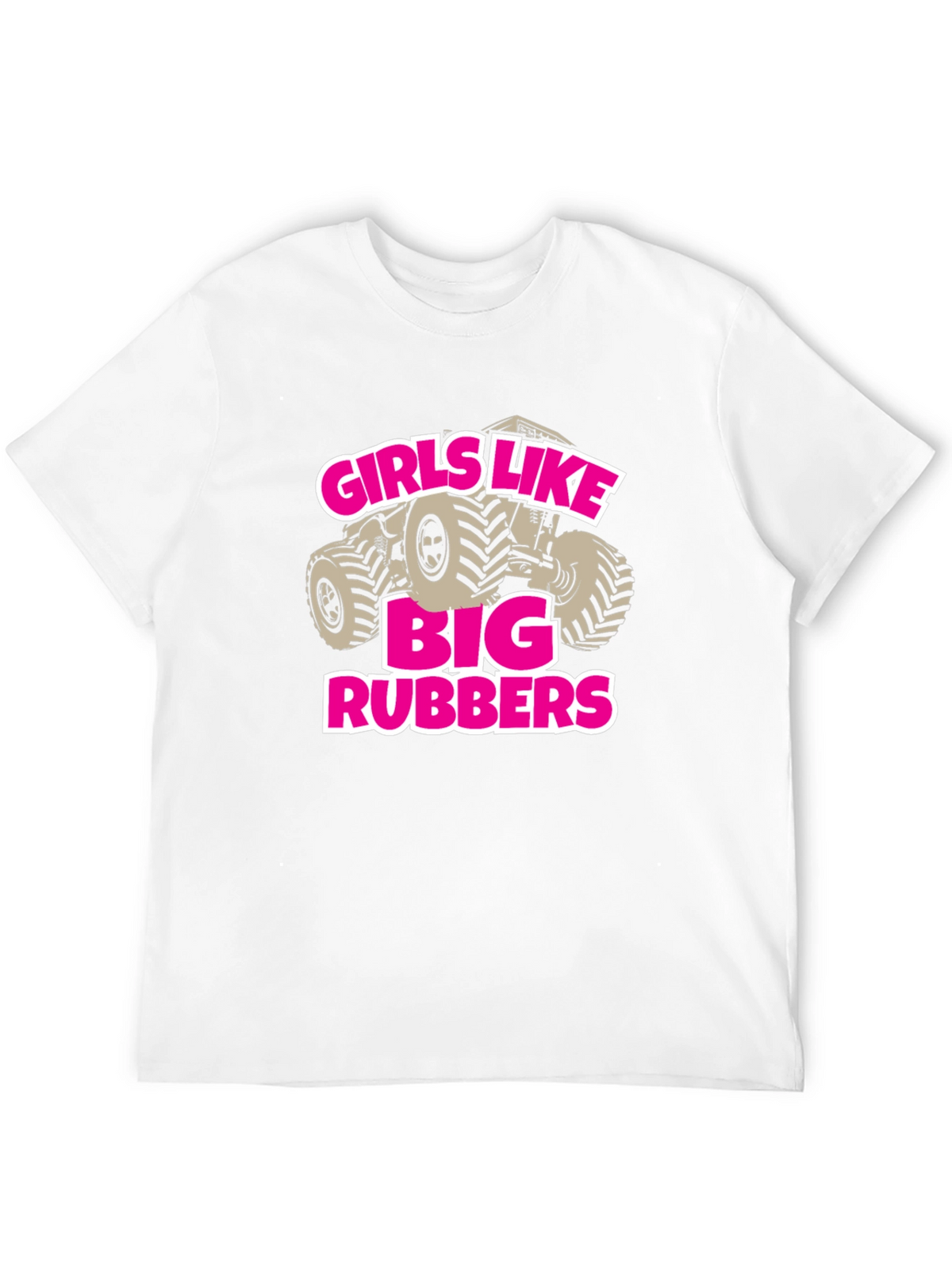 Girls Like Big Rubbers Novelty Graphic T-Shirt