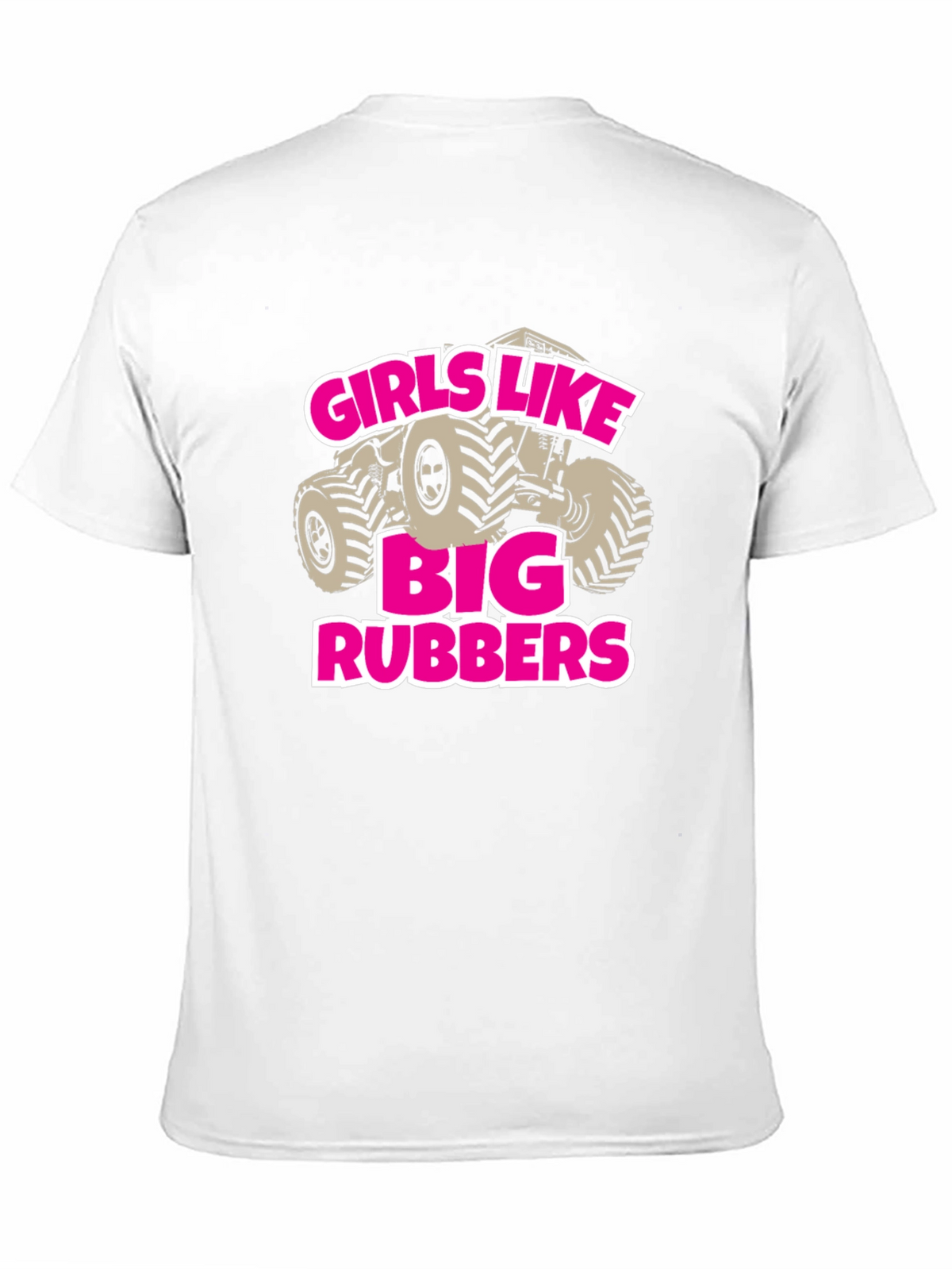 Girls Like Big Rubbers Novelty Graphic T-Shirt