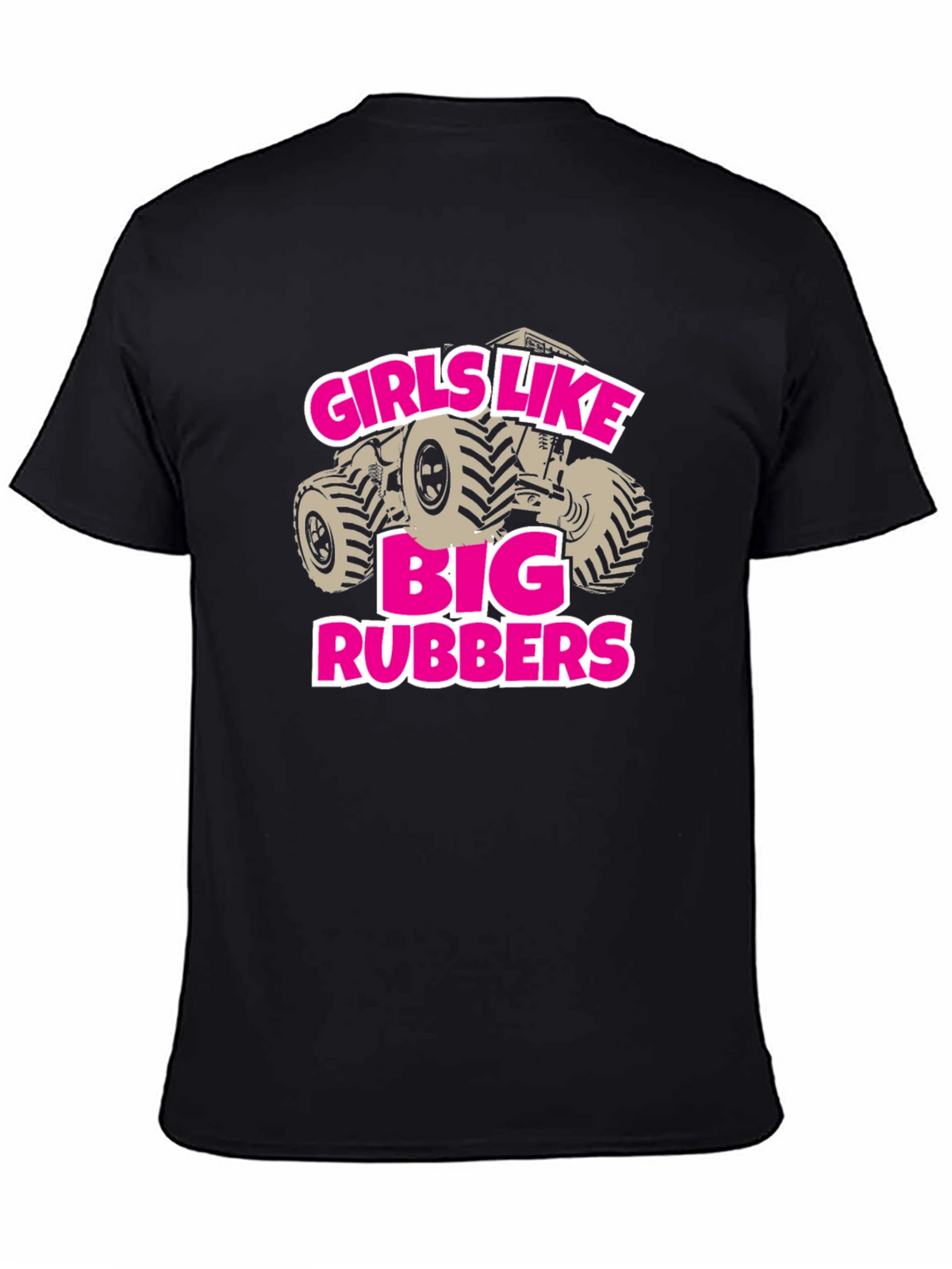 Girls Like Big Rubbers Novelty Graphic T-Shirt