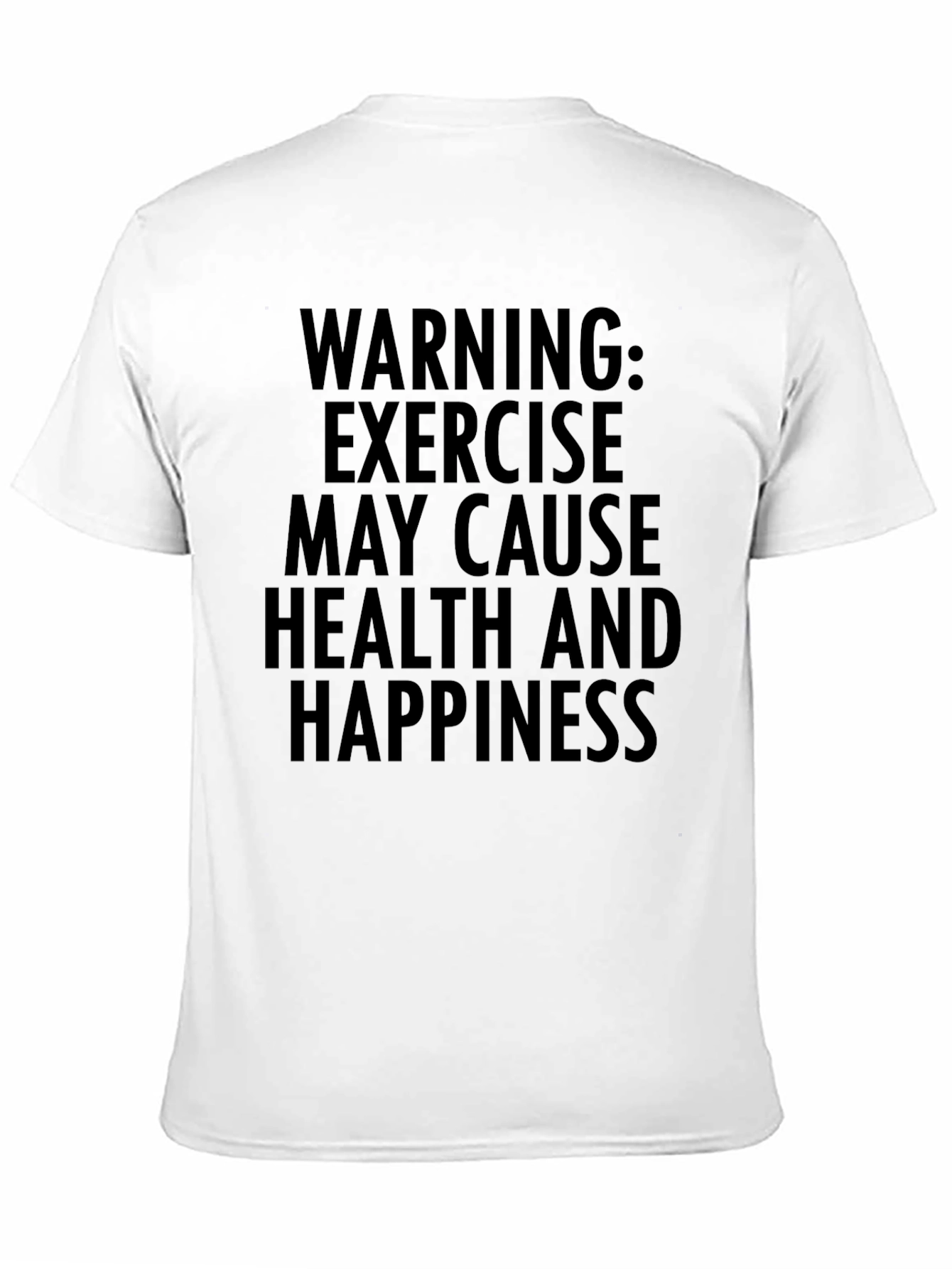 Warning: Exercise May Cause Health & Happiness Graphic Tee