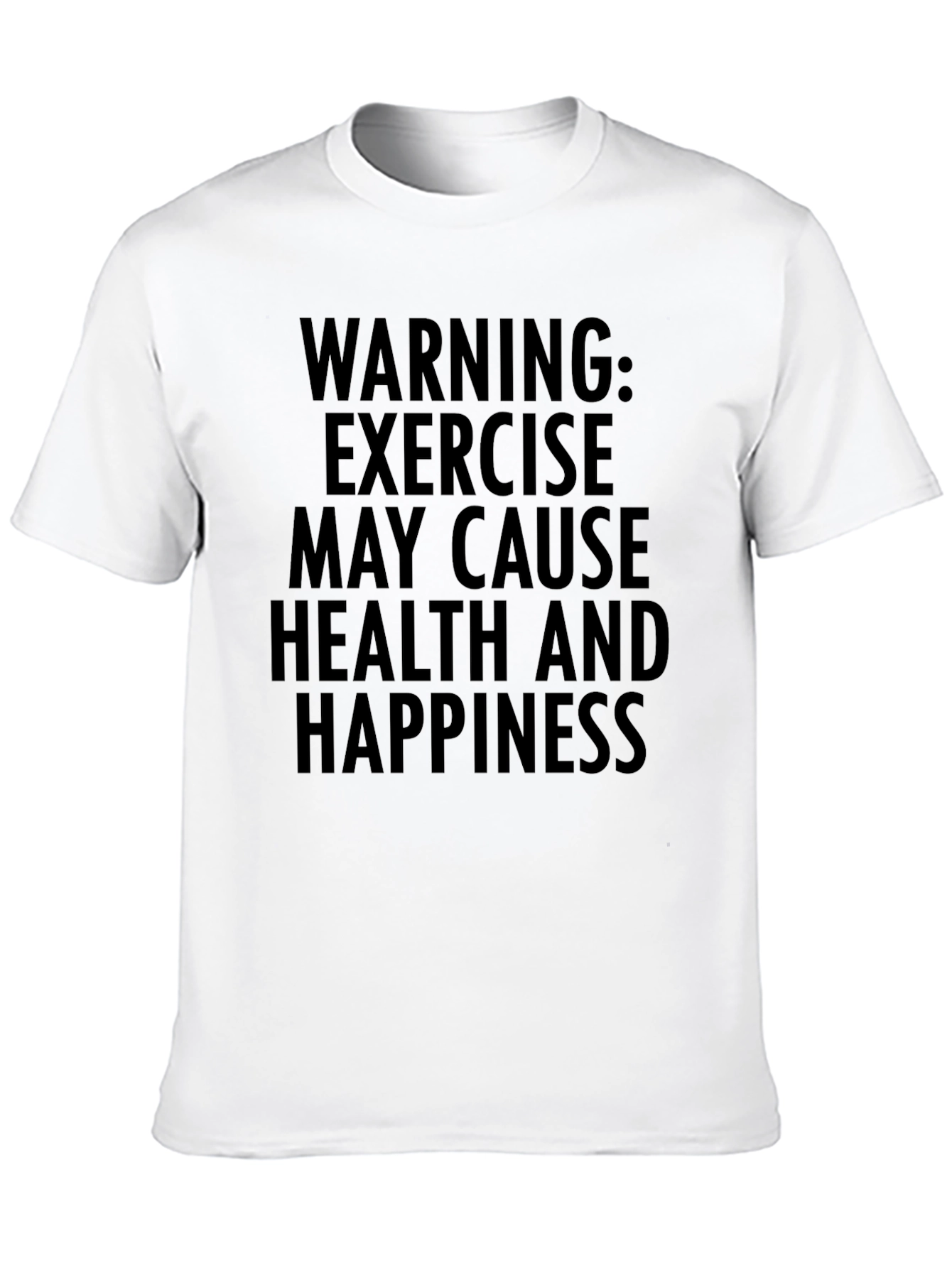 Warning: Exercise May Cause Health & Happiness Graphic Tee