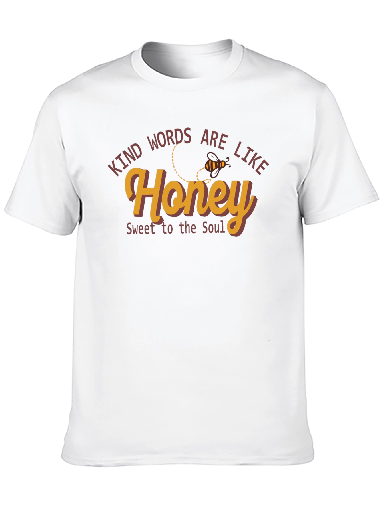 Kind Words Are Like Honey T-Shirt