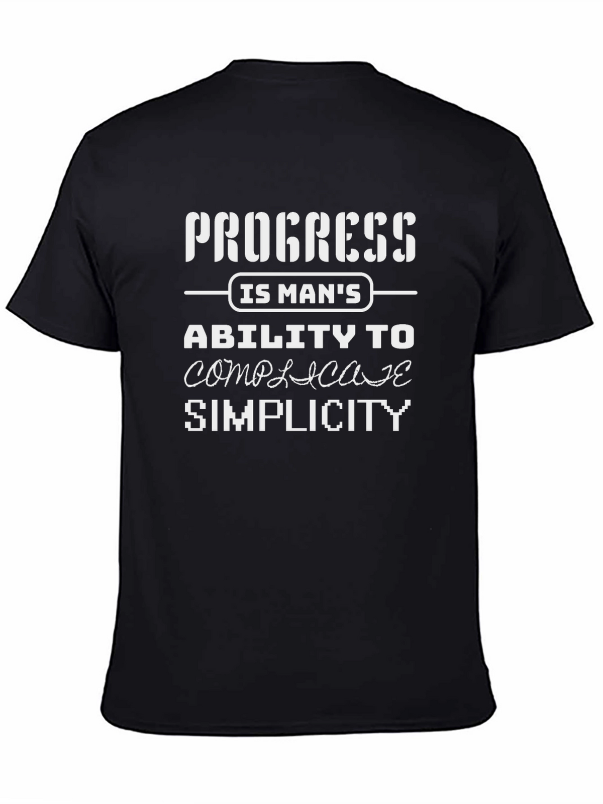 Progress Complicate Simplicity Graphic T-Shirt