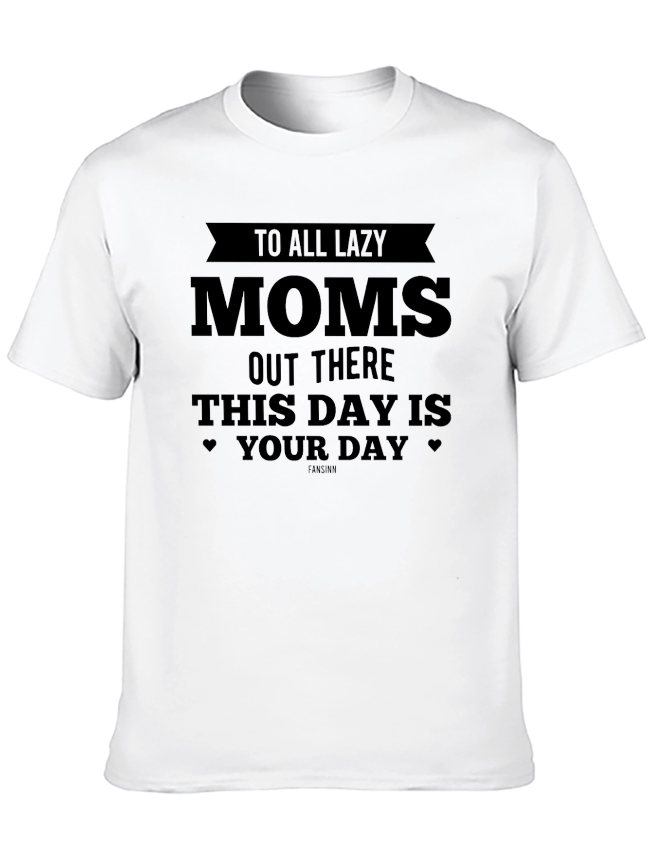 Lazy Moms T-Shirt - Funny Graphic Tee