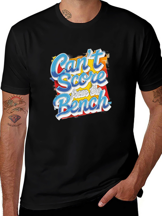 Cant Score From the Bench Graphic Tee