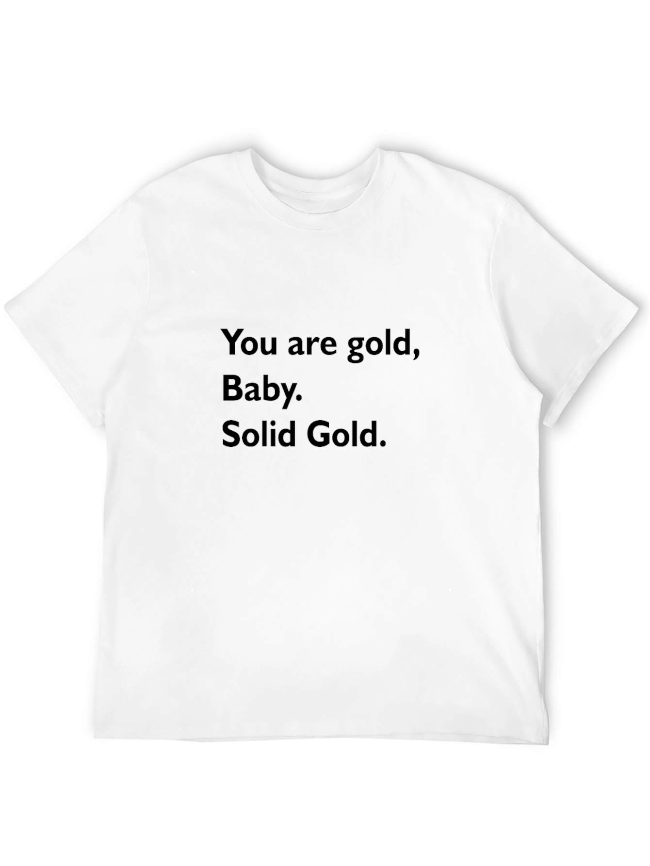 You Are Gold Baby Solid Gold T-Shirt