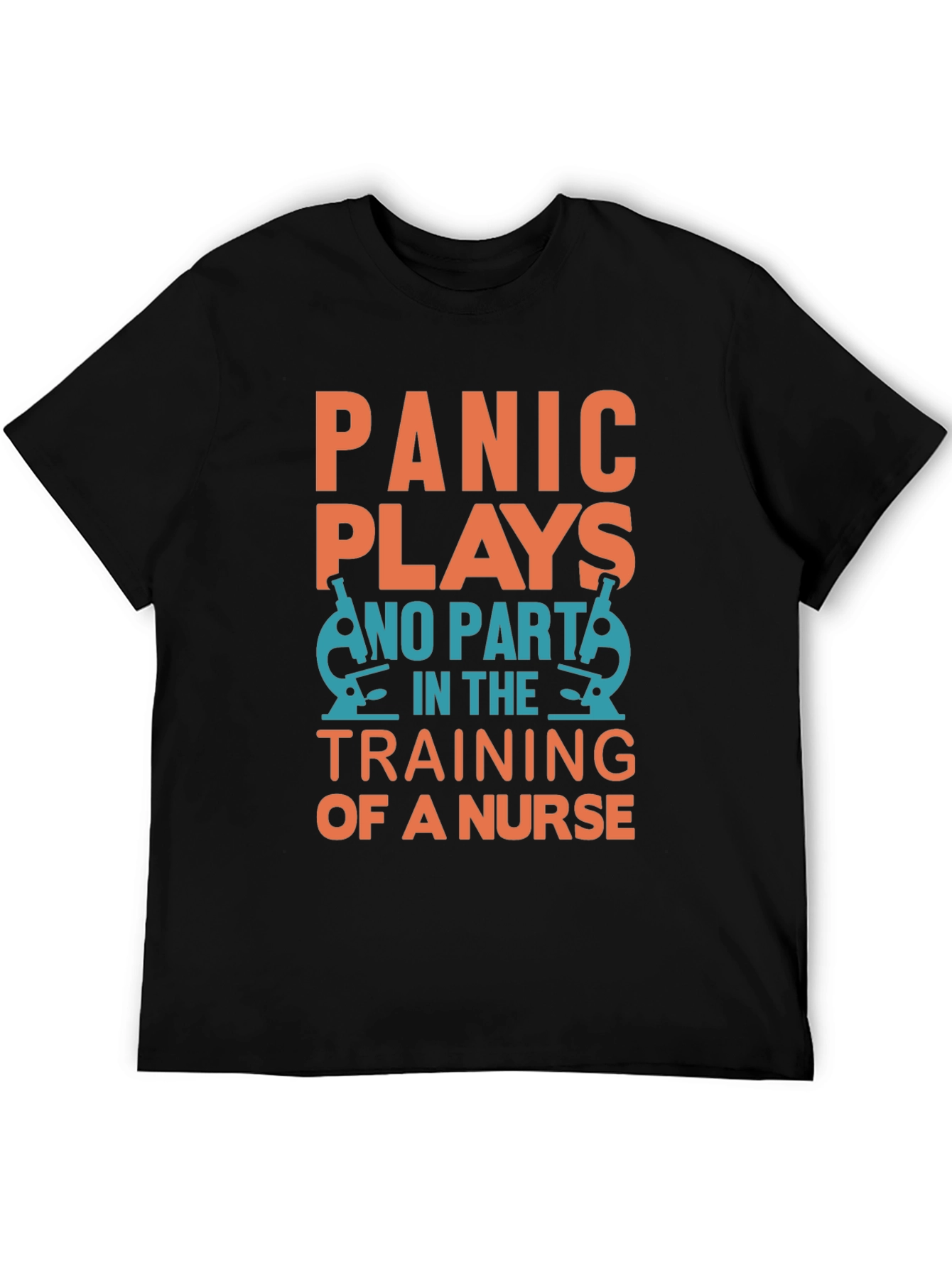 Nurse Training T-Shirt - Panic Plays No Part