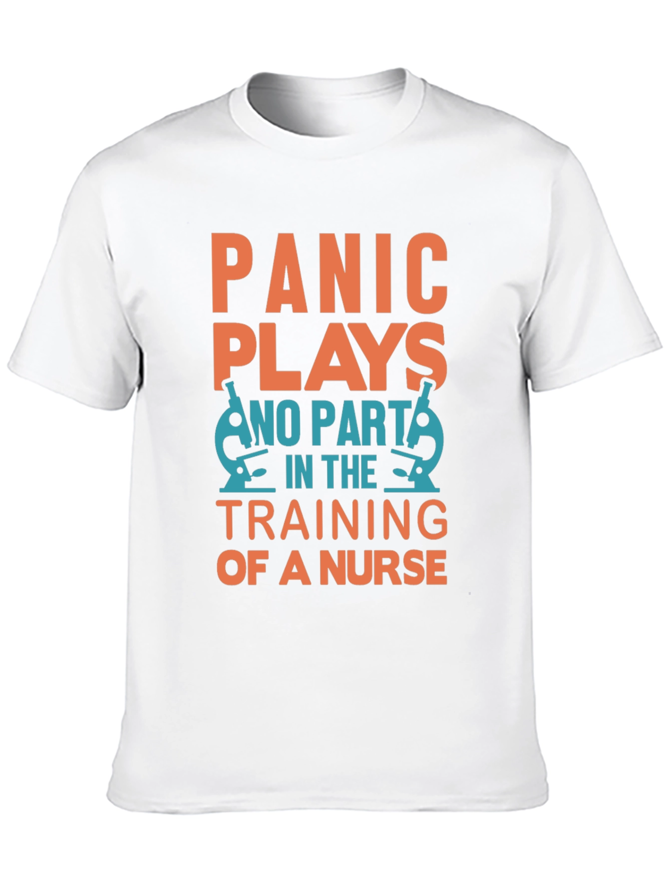 Nurse Training T-Shirt - Panic Plays No Part