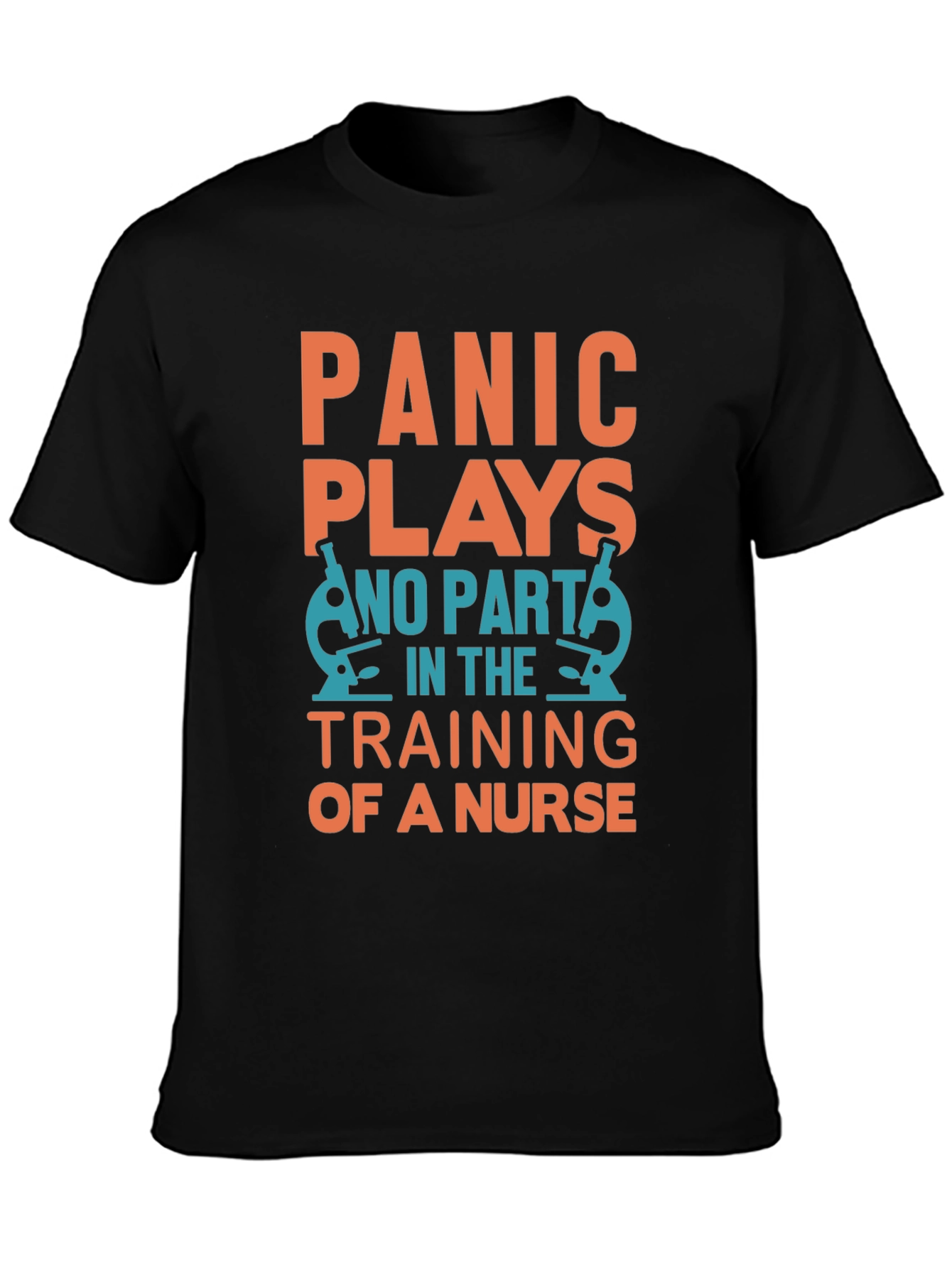 Nurse Training T-Shirt - Panic Plays No Part