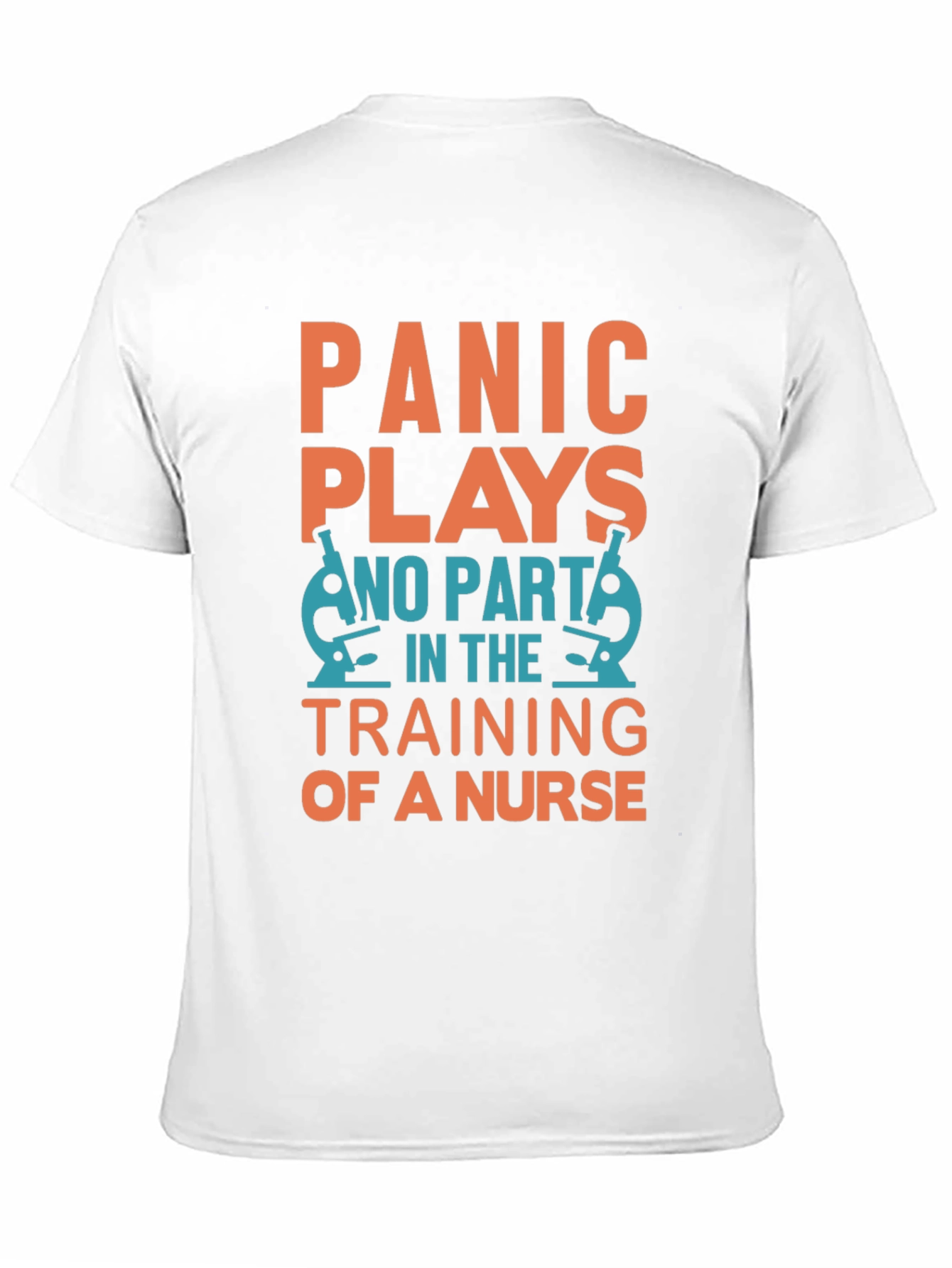 Nurse Training T-Shirt - Panic Plays No Part