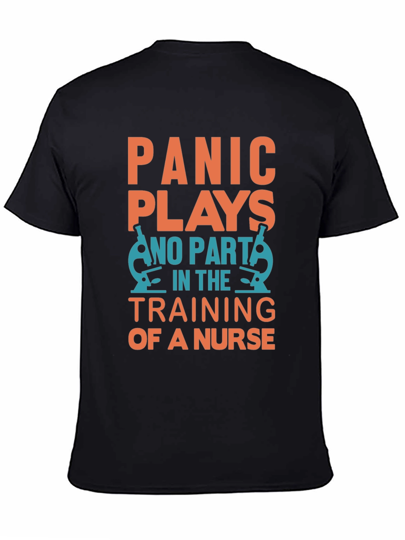 Nurse Training T-Shirt - Panic Plays No Part