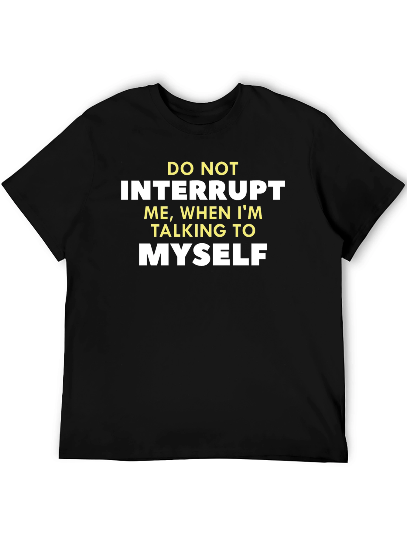 Funny Graphic Tee - Do Not Interrupt