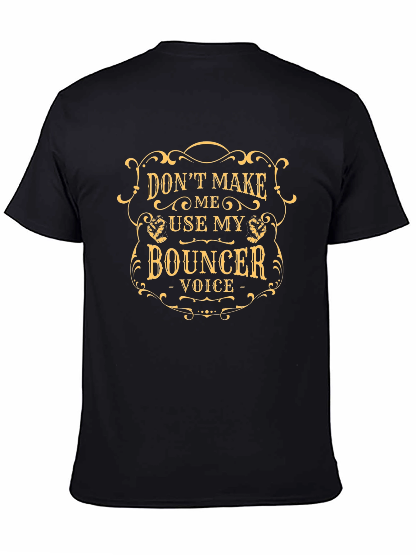 Dont Make Me Use My Bouncer Voice Graphic T-Shirt