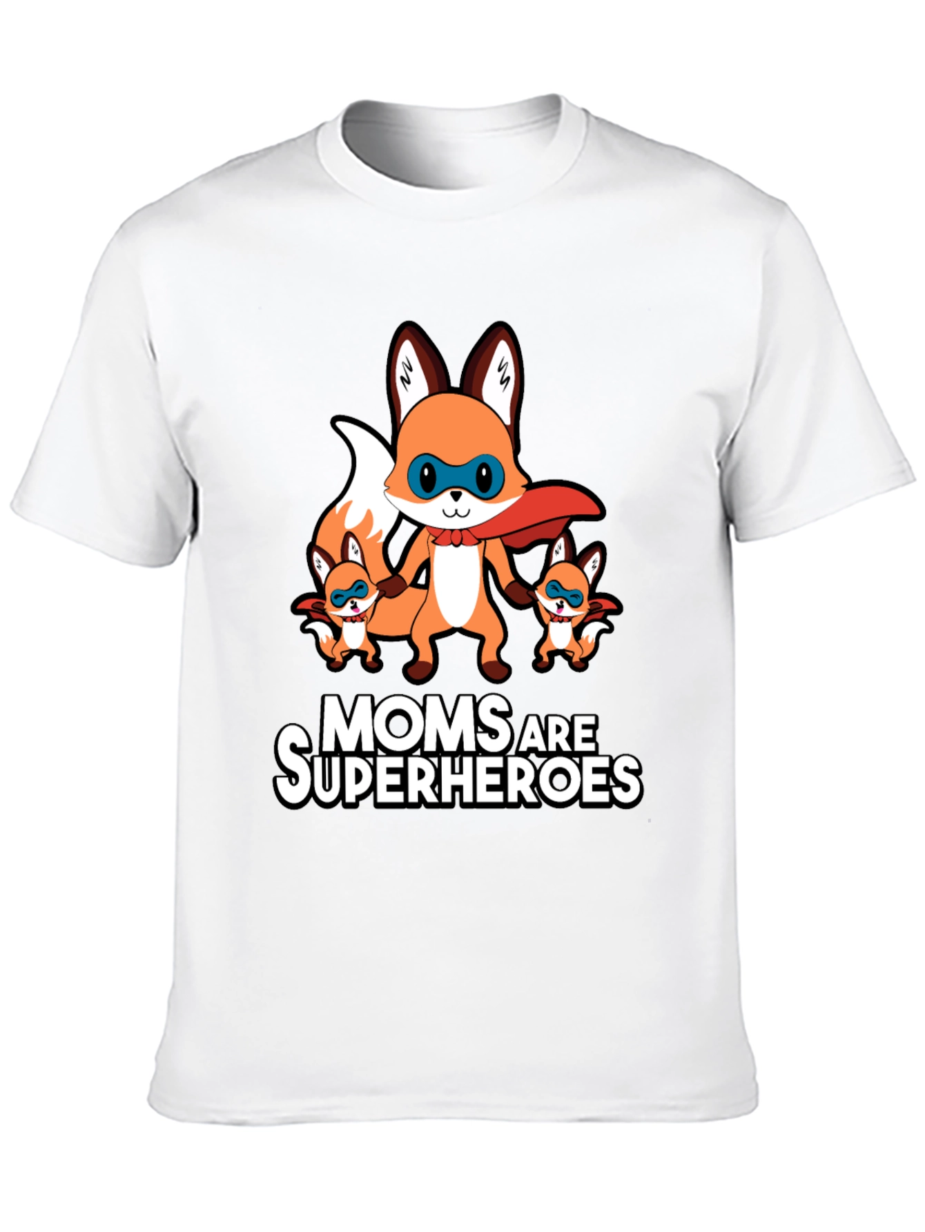 Moms Are Superheroes Fox T-Shirt