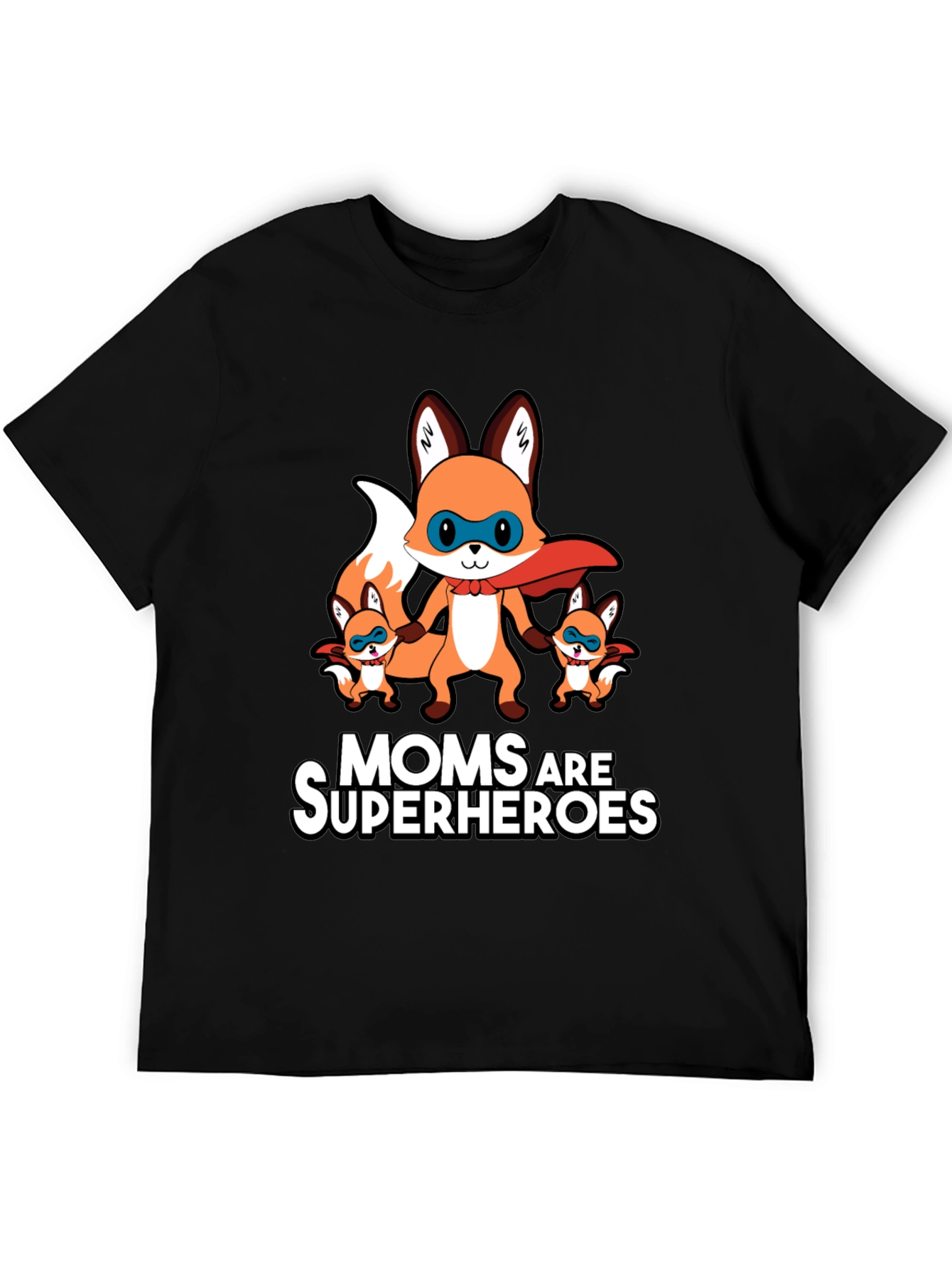 Moms Are Superheroes Fox T-Shirt