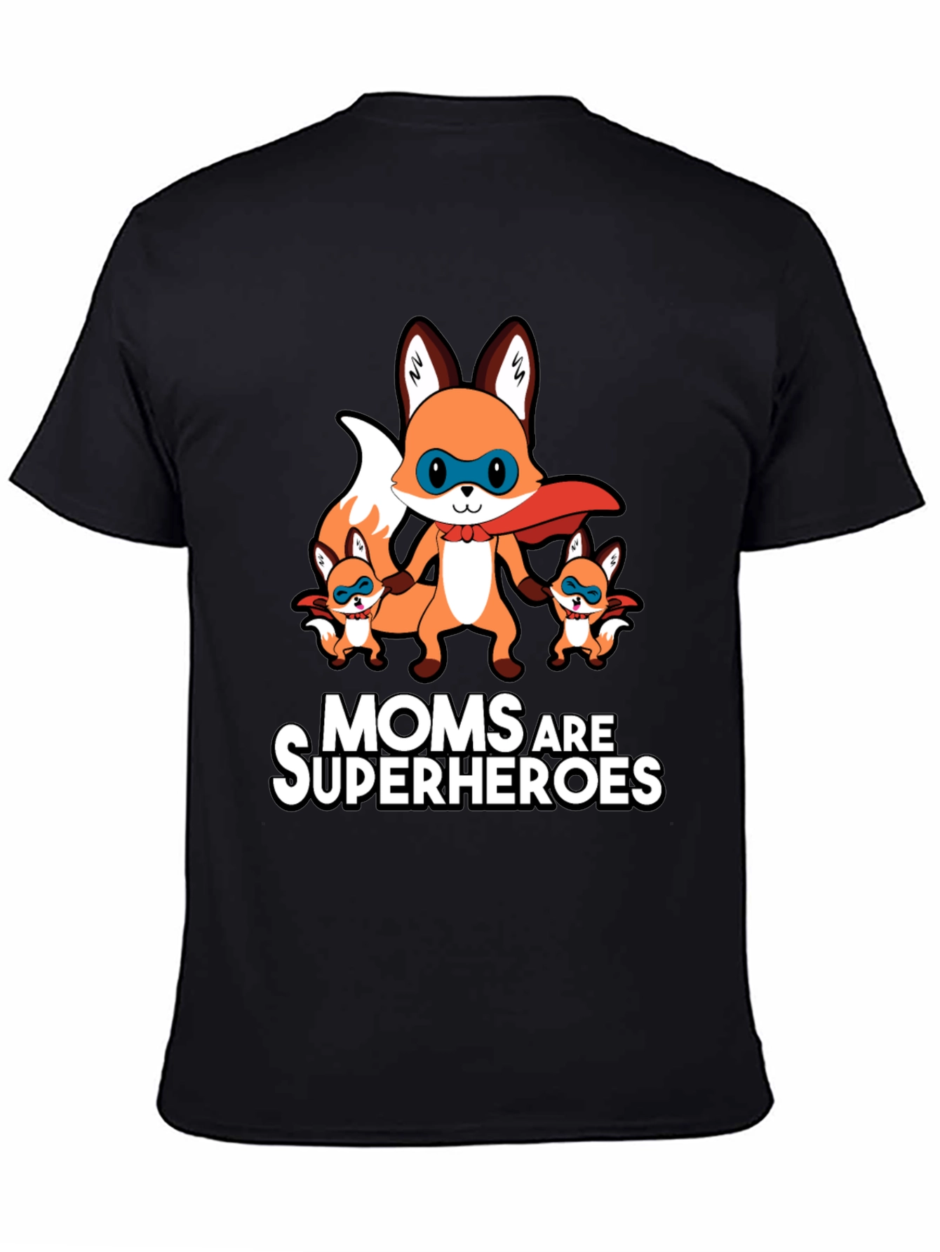 Moms Are Superheroes Fox T-Shirt