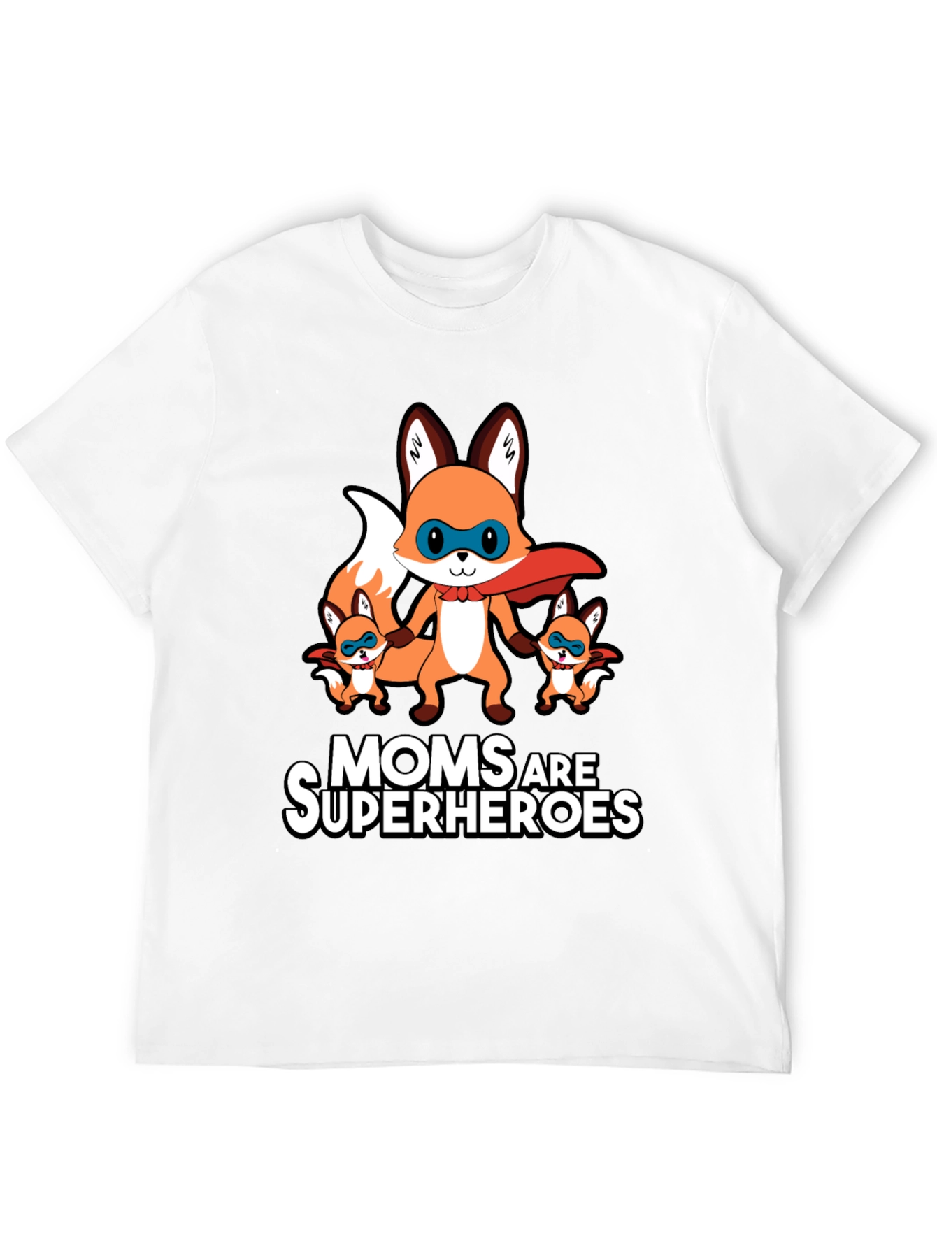 Moms Are Superheroes Fox T-Shirt