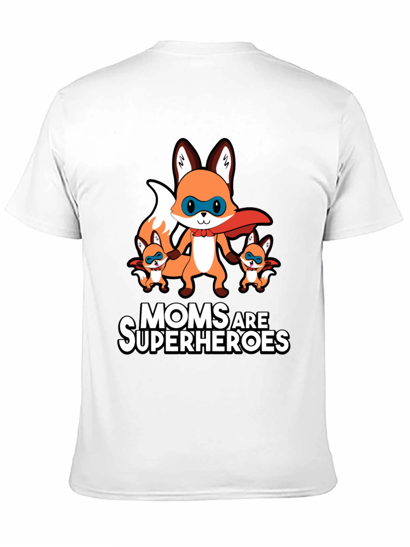Moms Are Superheroes Fox T-Shirt