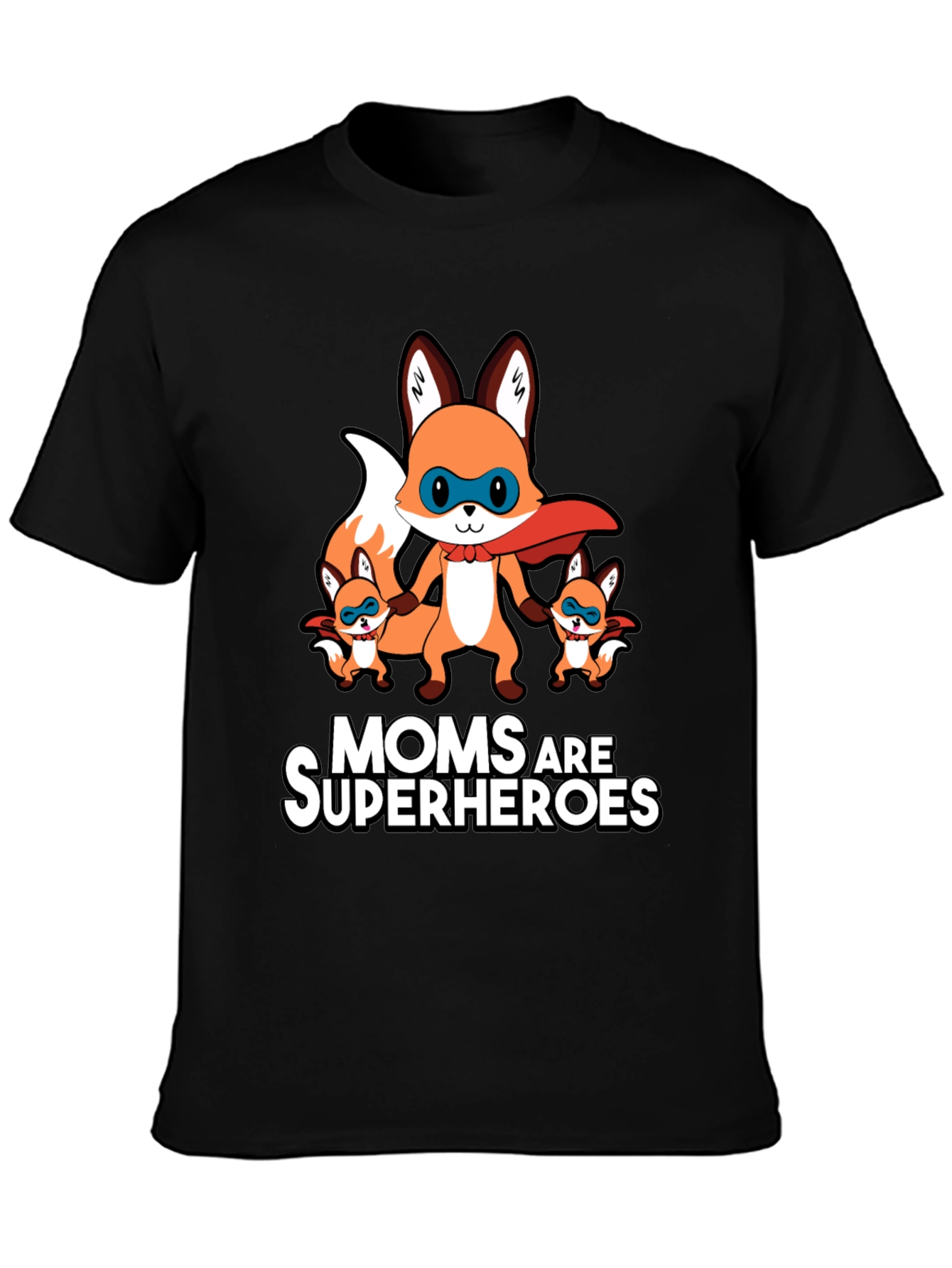 Moms Are Superheroes Fox T-Shirt