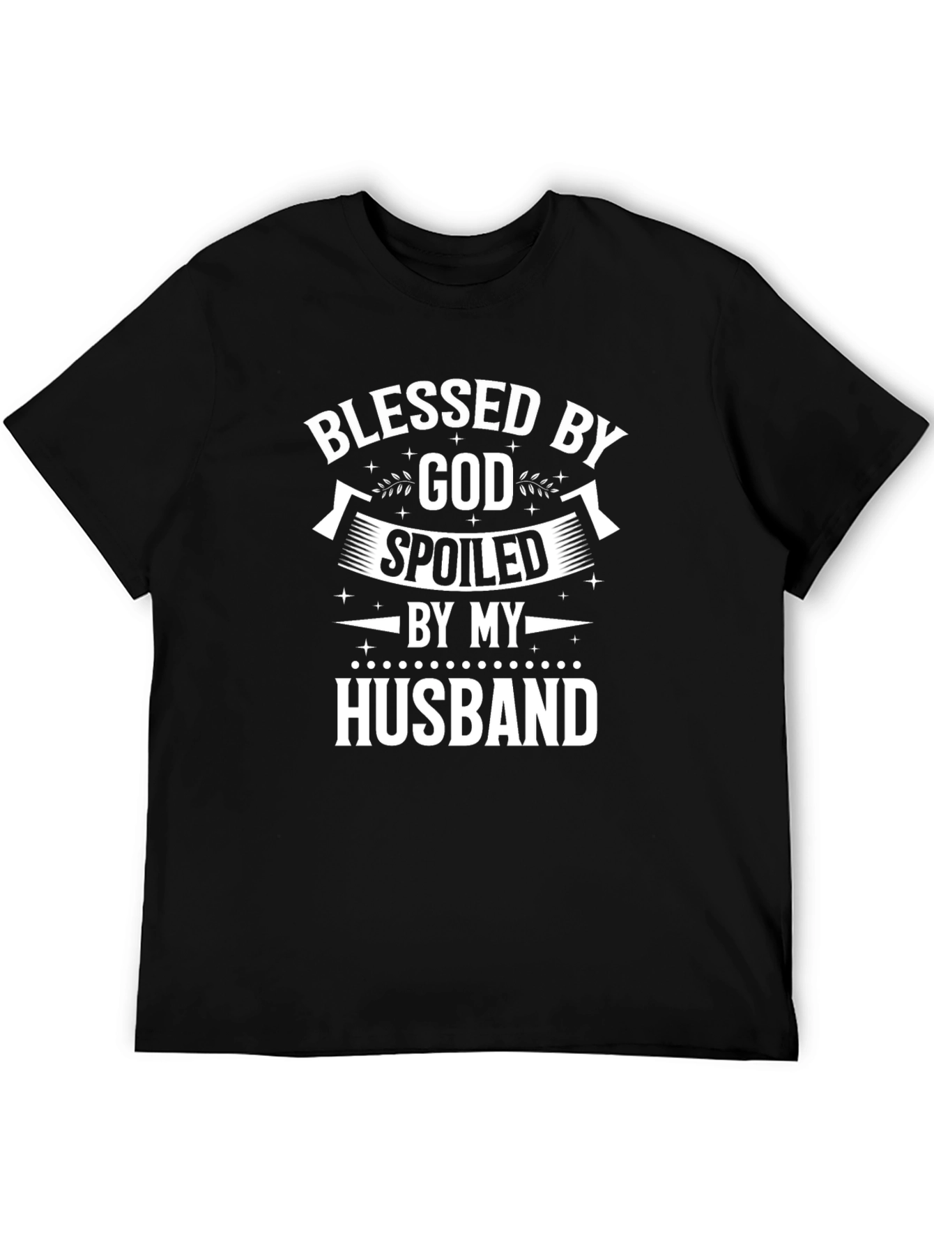 Blessed by God Spoiled by Husband T-Shirt