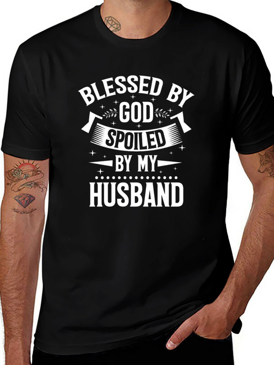 Blessed by God Spoiled by Husband T-Shirt